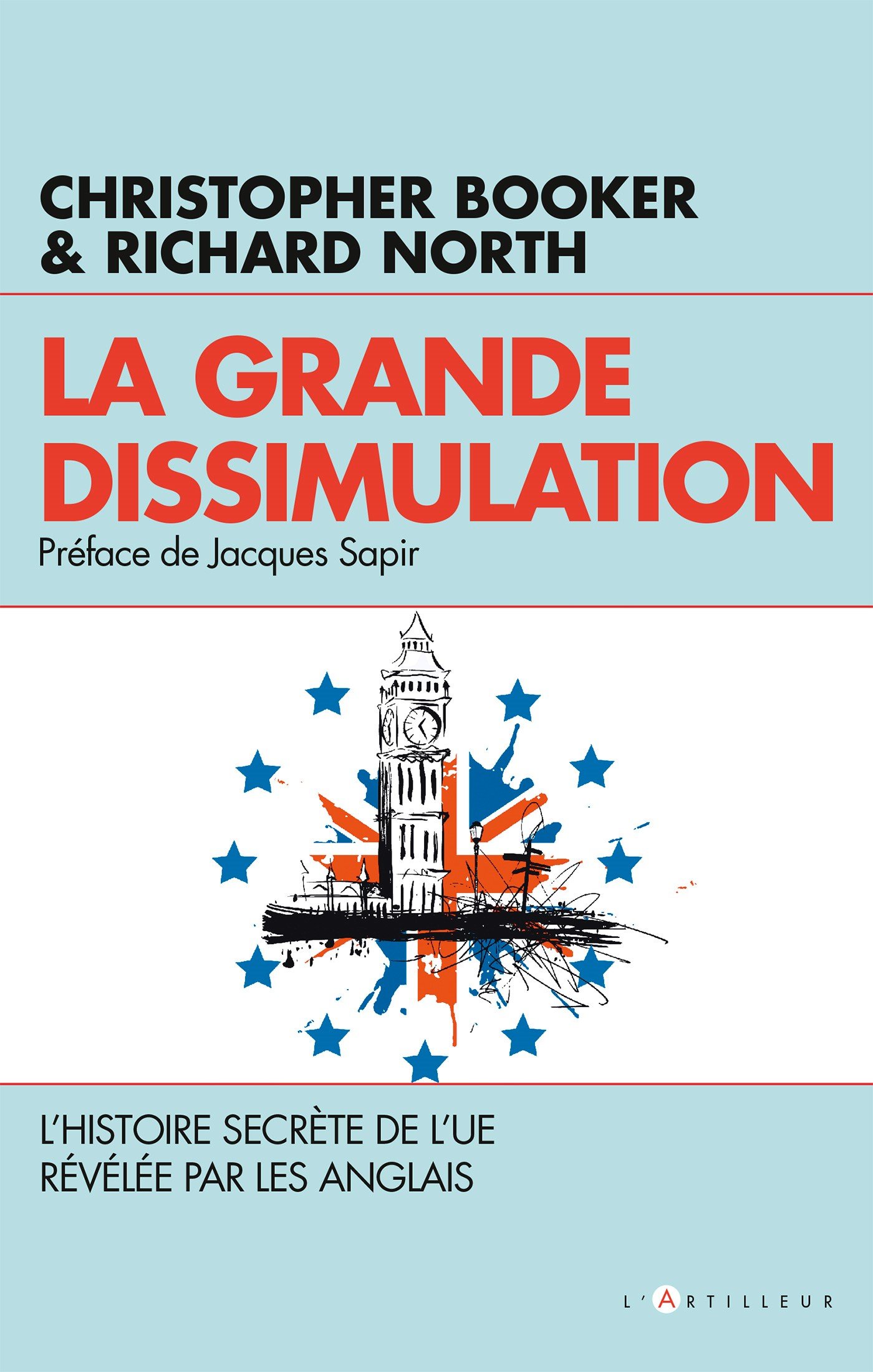 La Grande dissimulation: Histoire secrète de l'UE