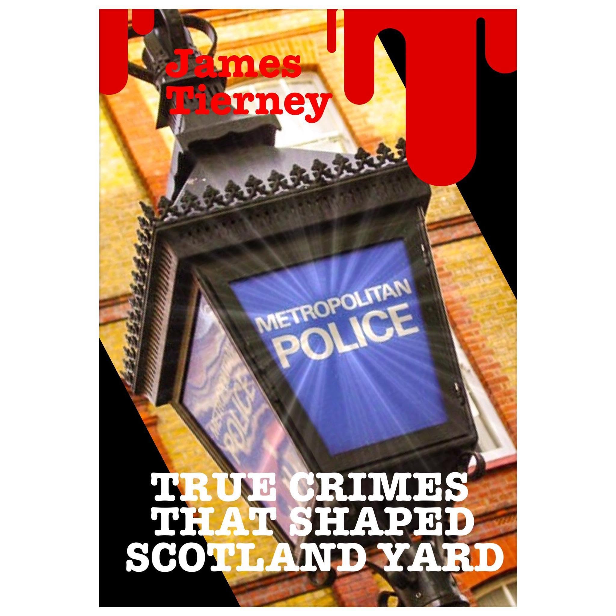 True Crimes That Shaped Scotland Yard