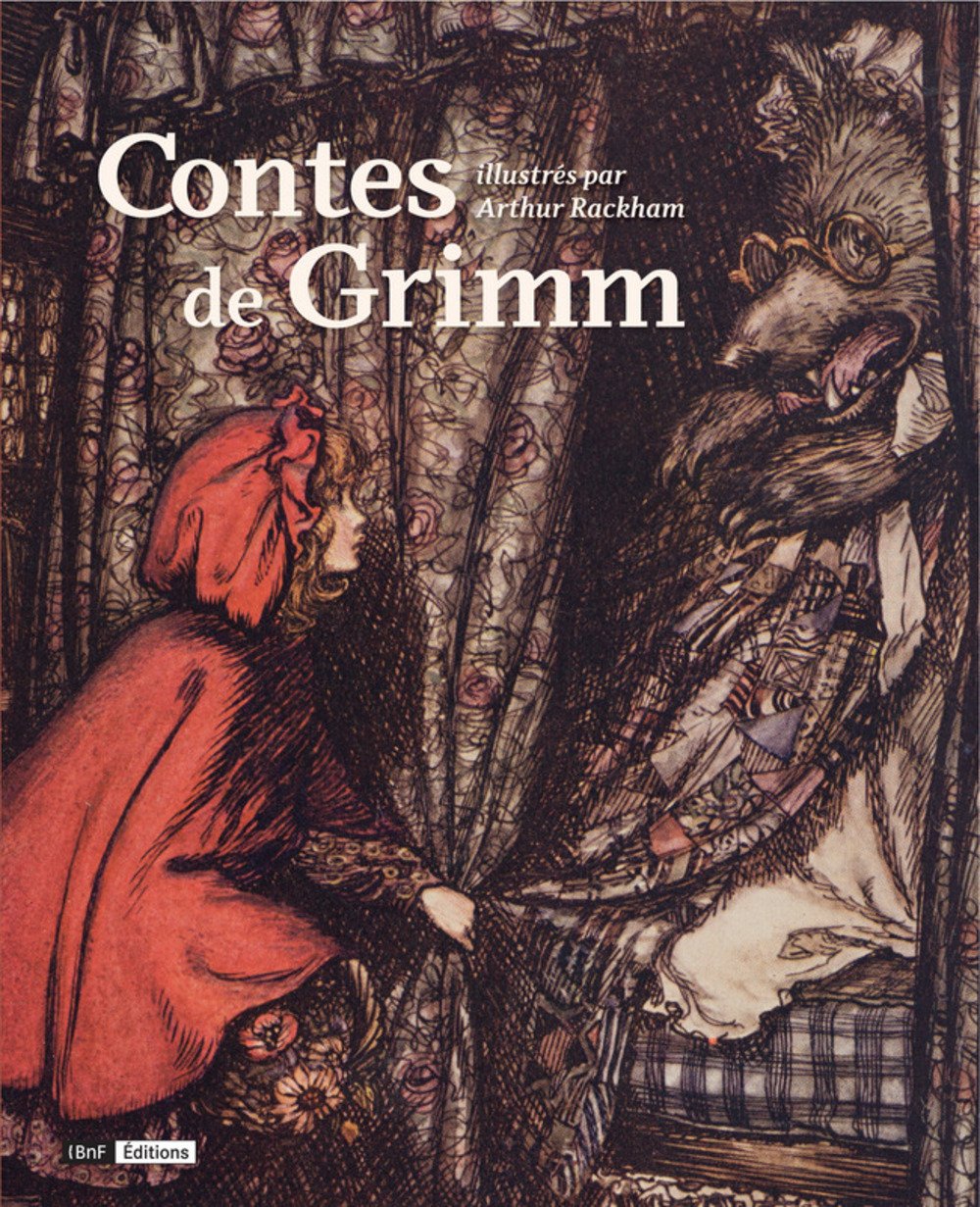 Contes de Grimm illustrés par Arthur Rackham : Picaud, Carine, Rackham ...