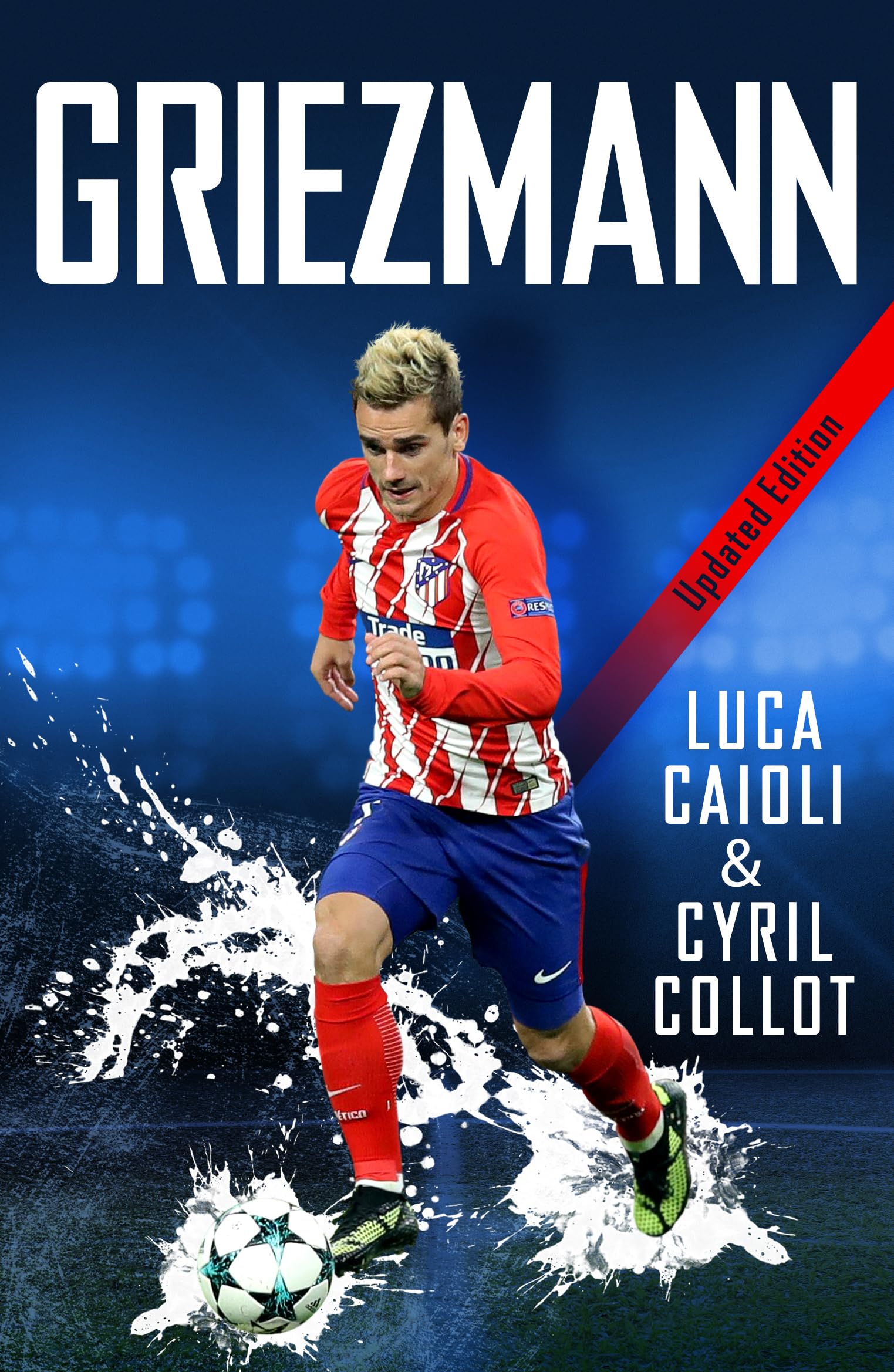 Griezmann: Updated Edition: 37 (Luca Caioli)