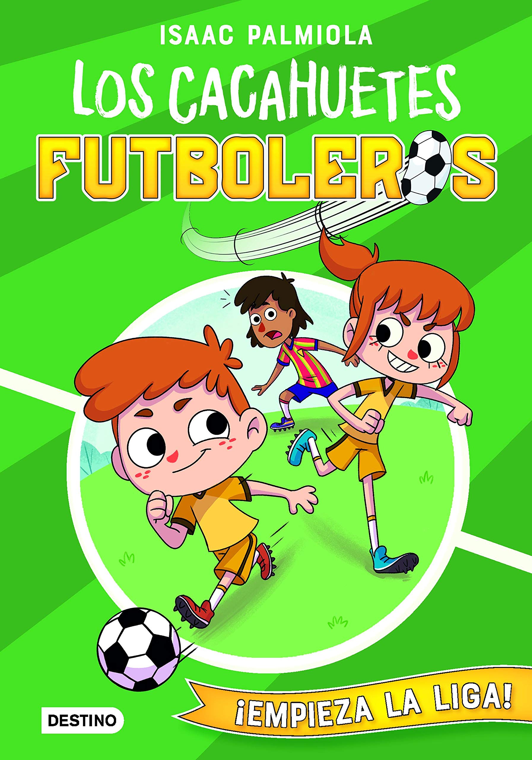 Los Cacahuetes futboleros 1. ¡Empieza la liga!
