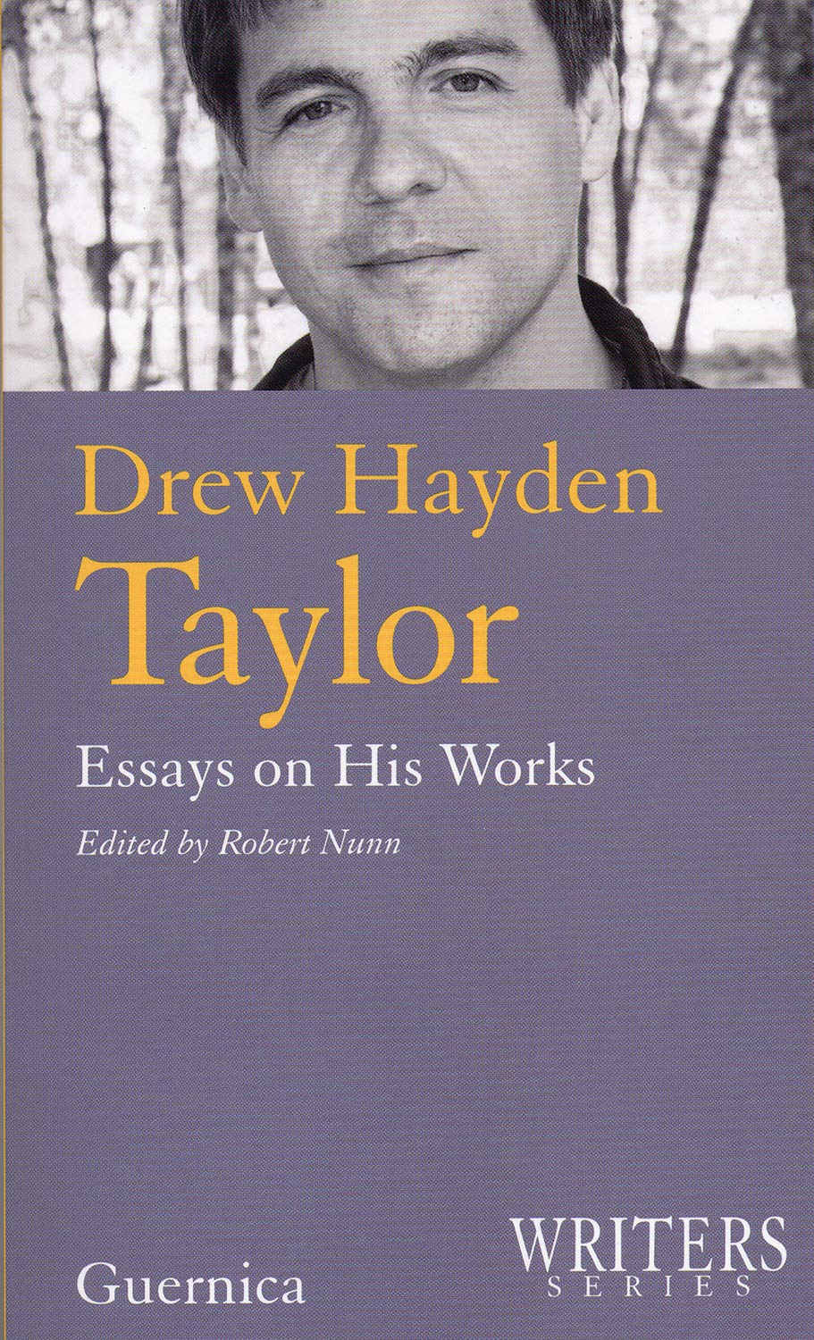 Drew Hayden Taylor: Essays on His Works (Writers): Essays of His Works (Writers series)
