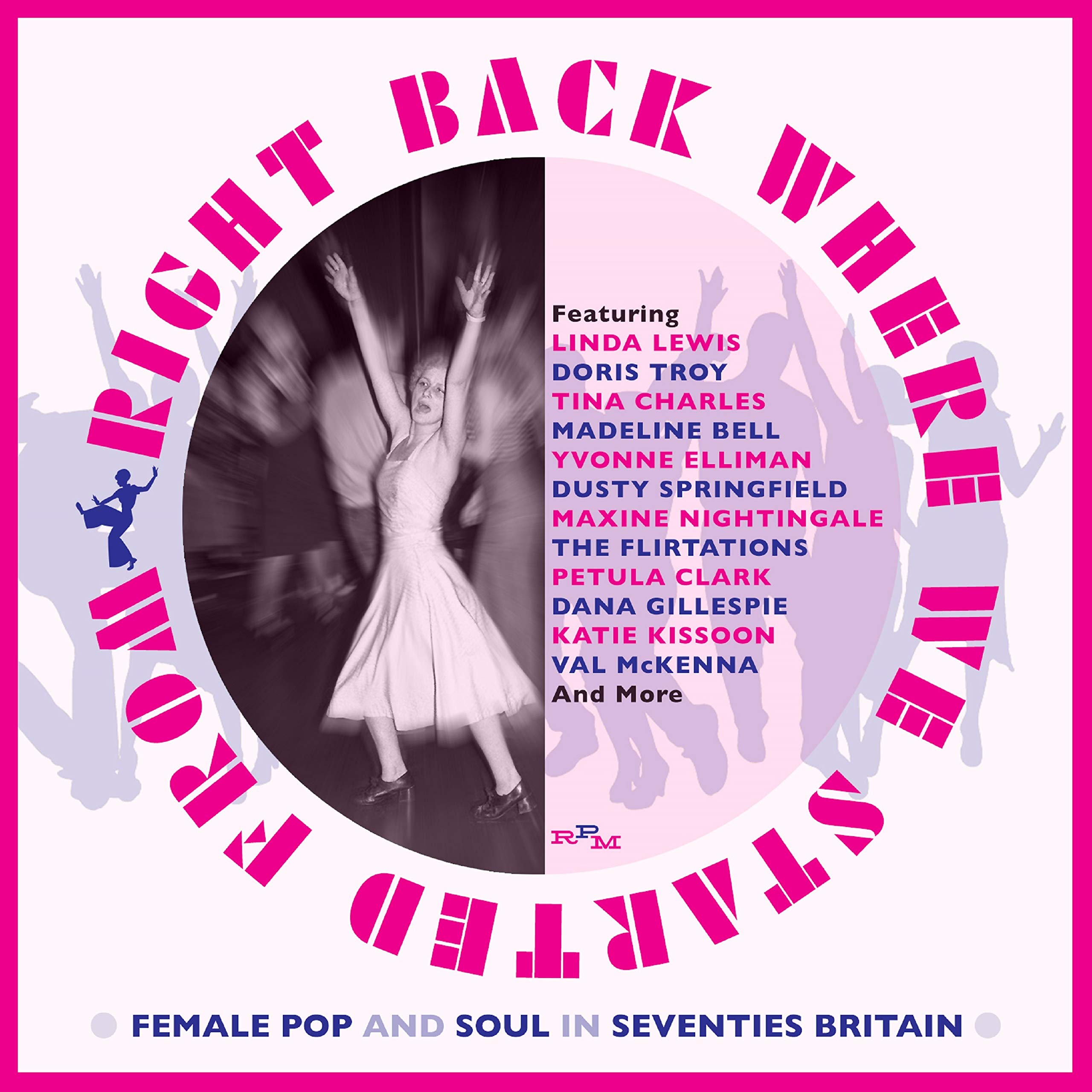 Right Back Where We Started From ~ Female Pop And Soul In Seventies Britain: 3CD Digipak