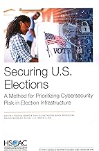 Securing U.S. Elections: A Method for Prioritizing Cybersecurity Risk in Election Infrastructure