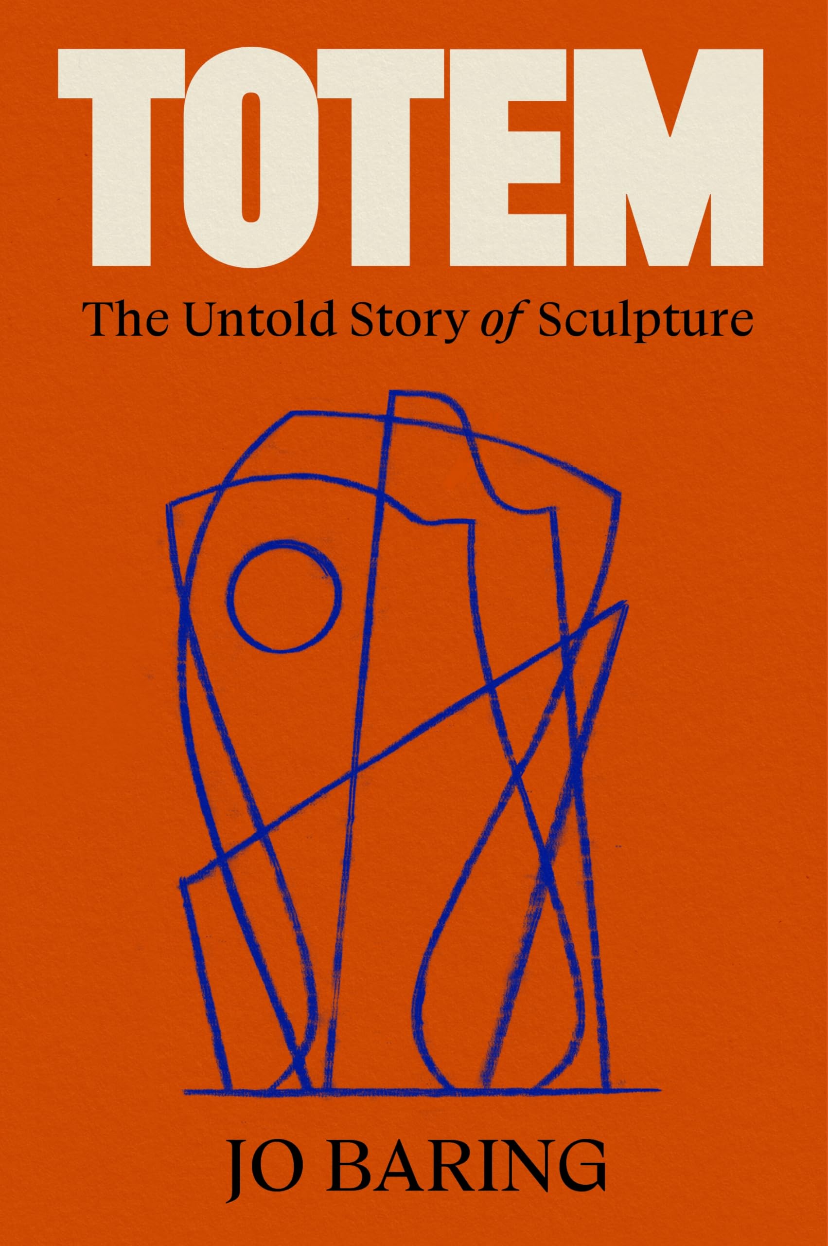 Totem: The Untold Story of Sculpture English Edition, guide complet histoire art sculpture
