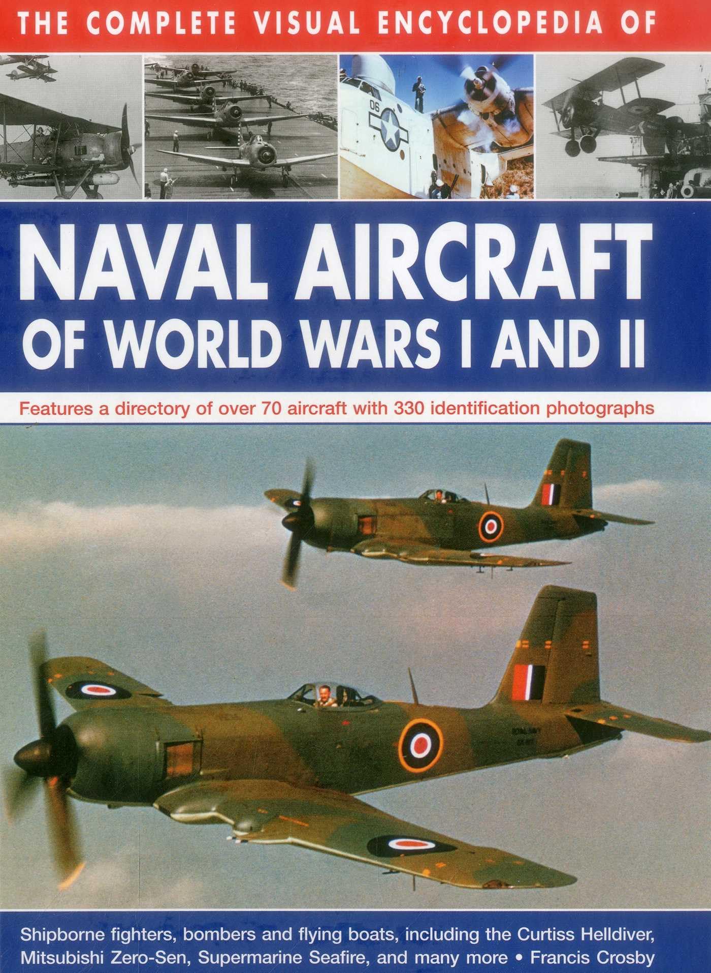 The Complete Visual Encyclopedia of Naval Aircraft of World Wars