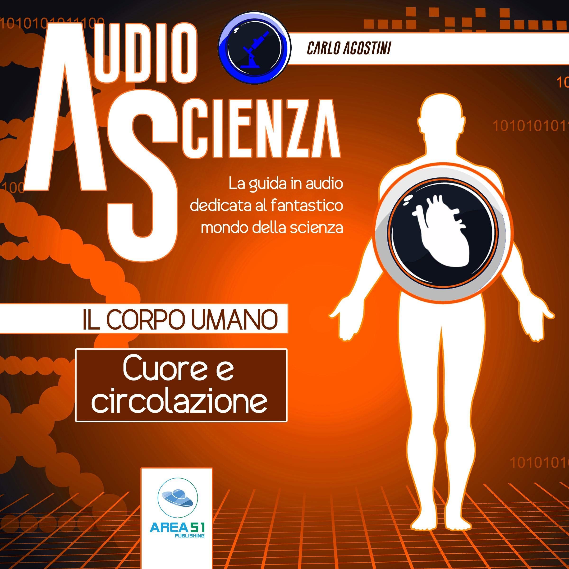 Cuore e circolazione: Audioscienza. Il corpo umano
