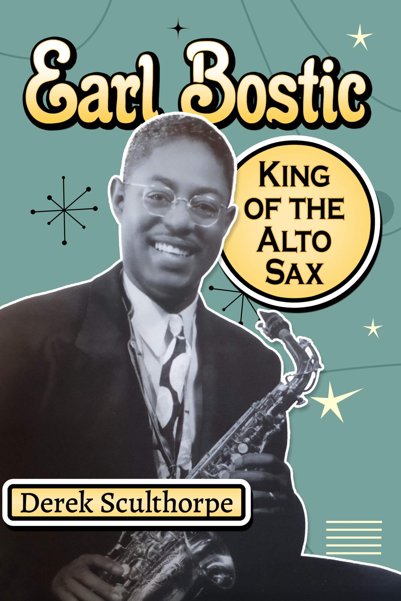 Earl Bostic: King of the Alto Sax