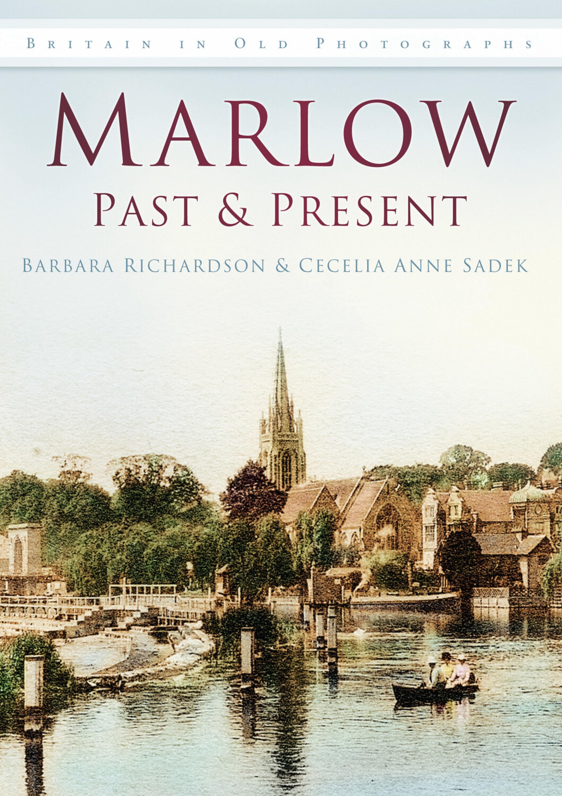 Marlow Past and Present: Britain in Old Photographs