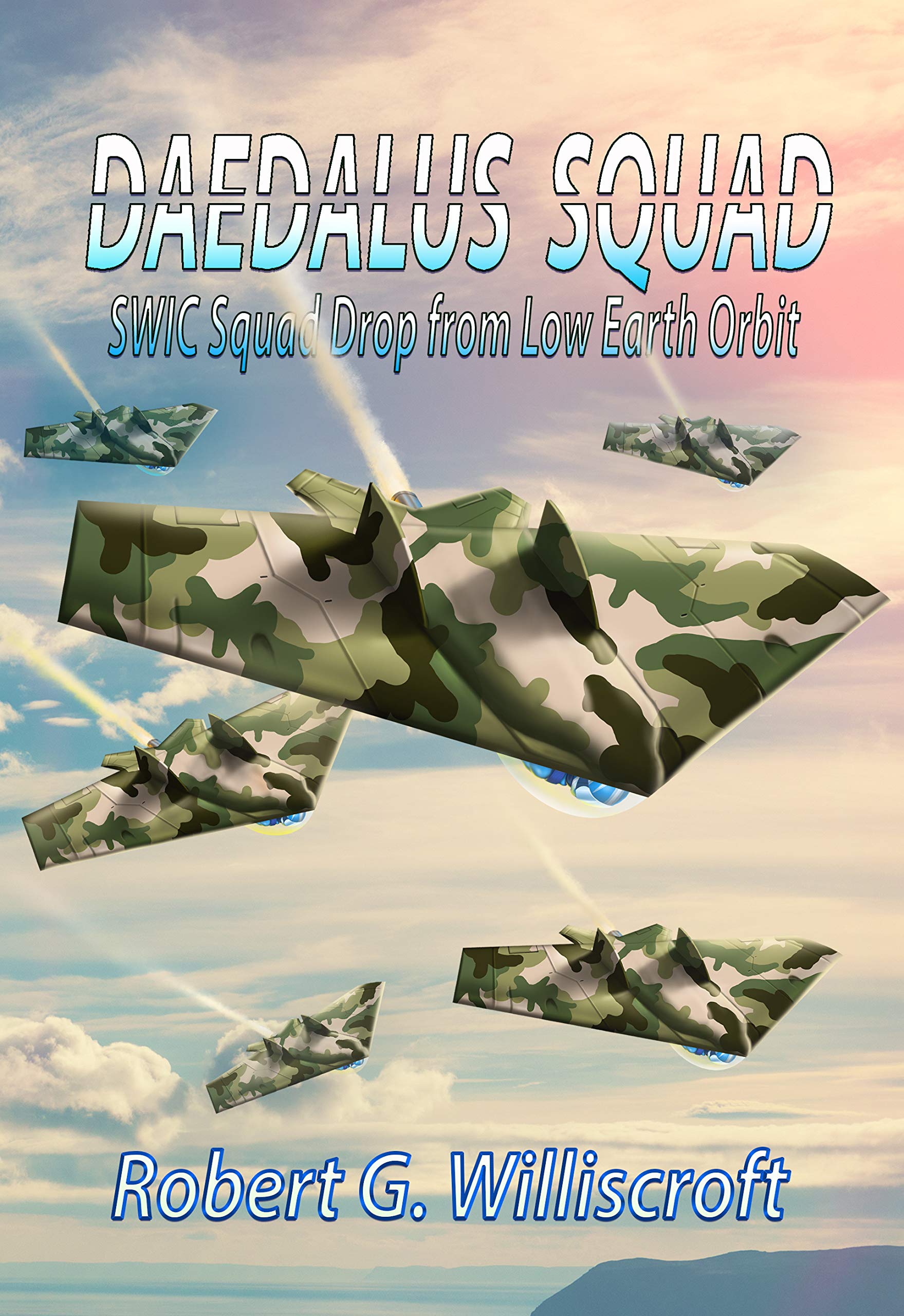 Daedalus Squad: SWIC Squad Drop from Low Earth Orbit (Daedalus Series Book 3)