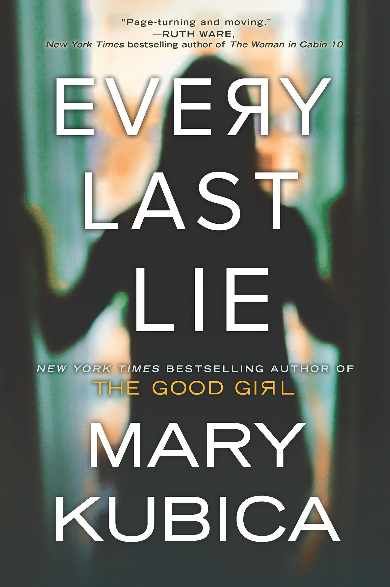 Every Last Lie: A Thrilling Suspense Novel from the author of Local Woman Missing