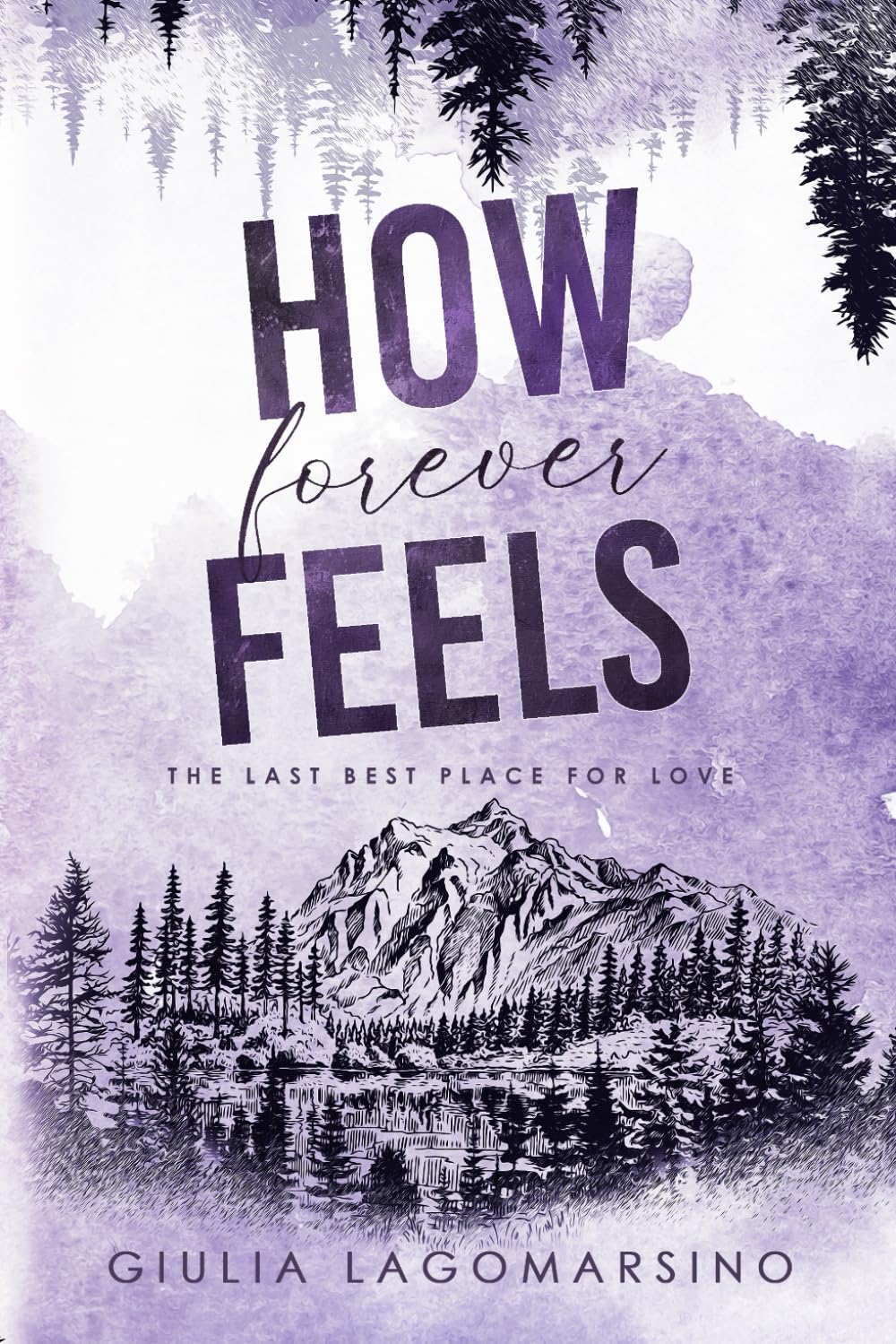 How Forever Feels: The Last Best Place For Love