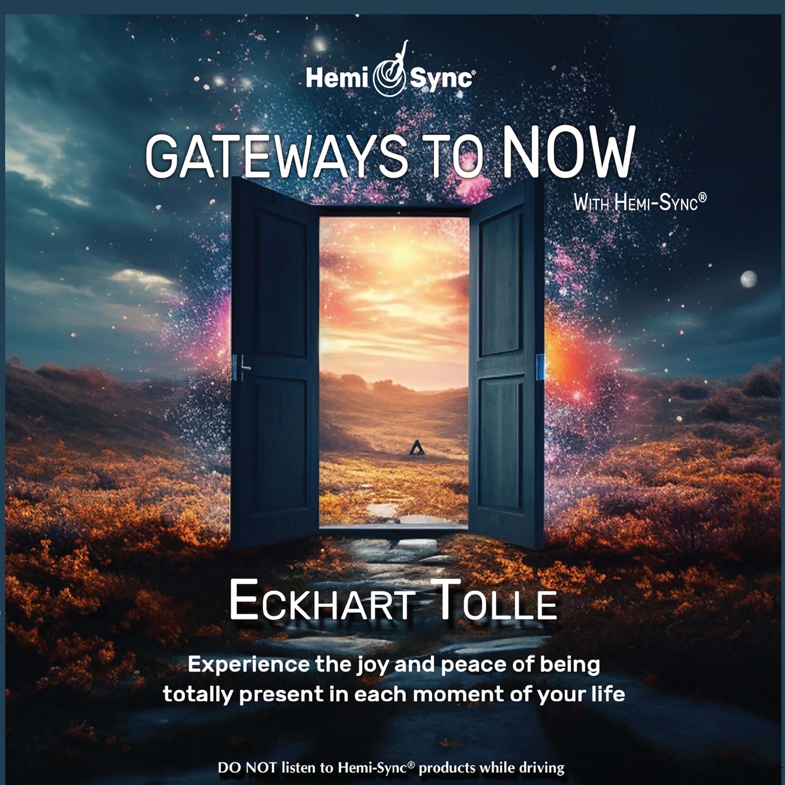 GATEWAYS TO NOW WITH HEMI SYNC@