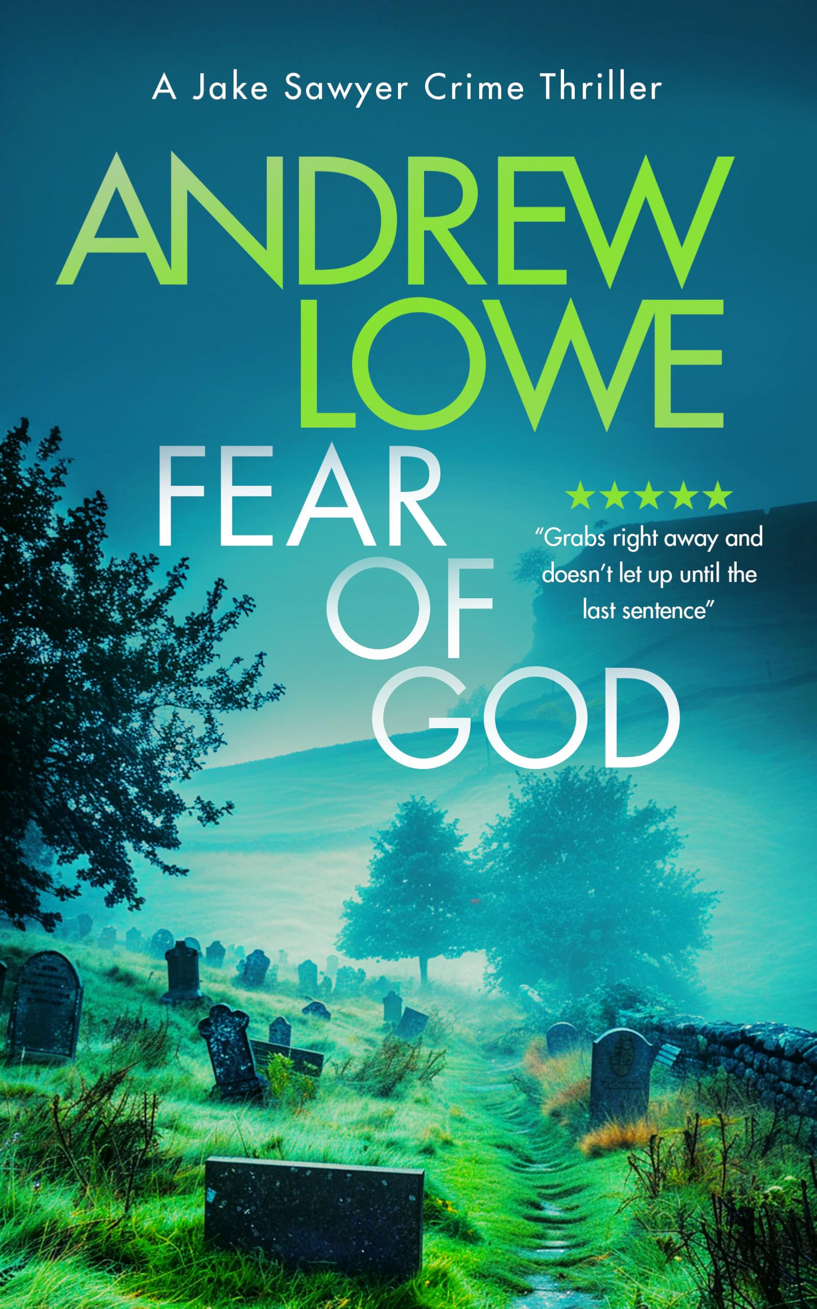 Fear of God: A chilling British detective crime thriller: 8 (Jake Sawyer Crime Thrillers)
