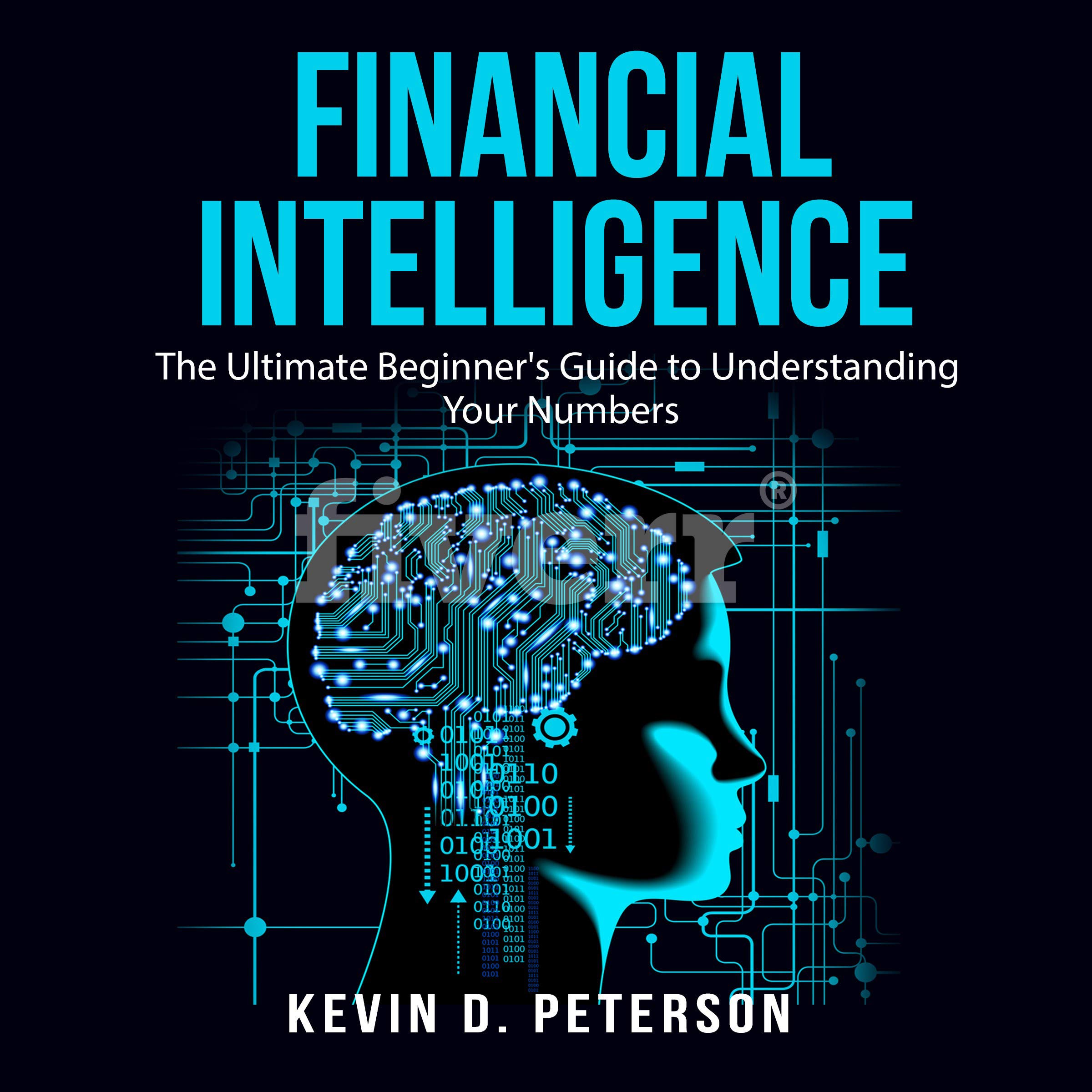 Cover art for Financial Intelligence: The Ultimate Beginner's Guide to Understanding Your Numbers