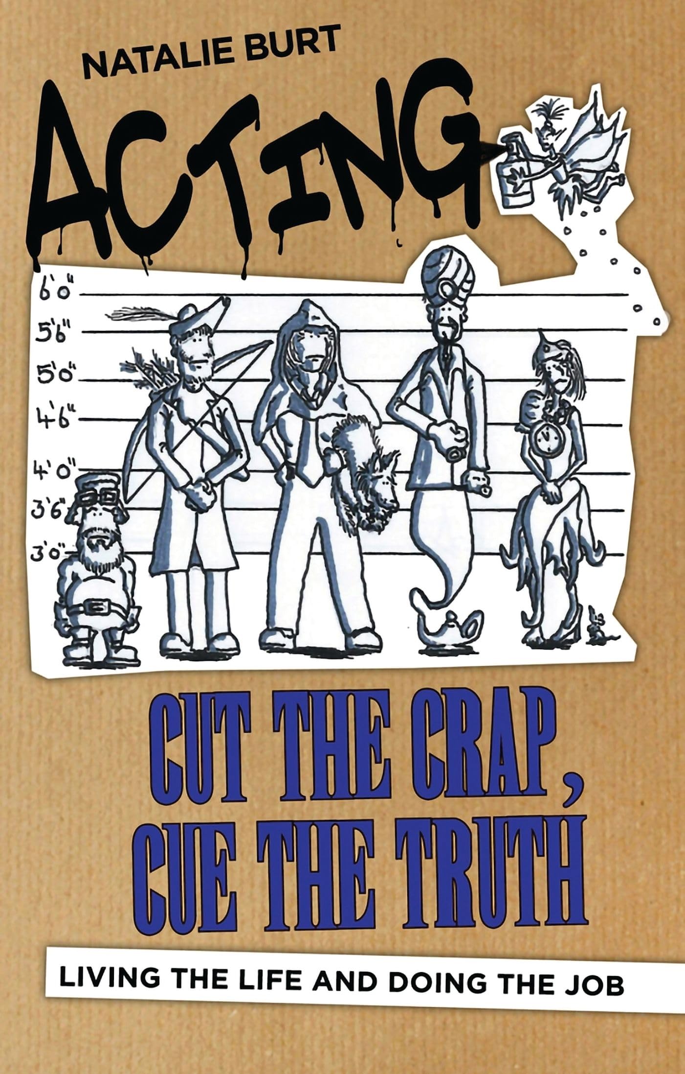 Buy Acting: Cut the Crap, Cue the Truth: Living the Life and Doing the Job (The Actor's Toolkit) — BookShops.in