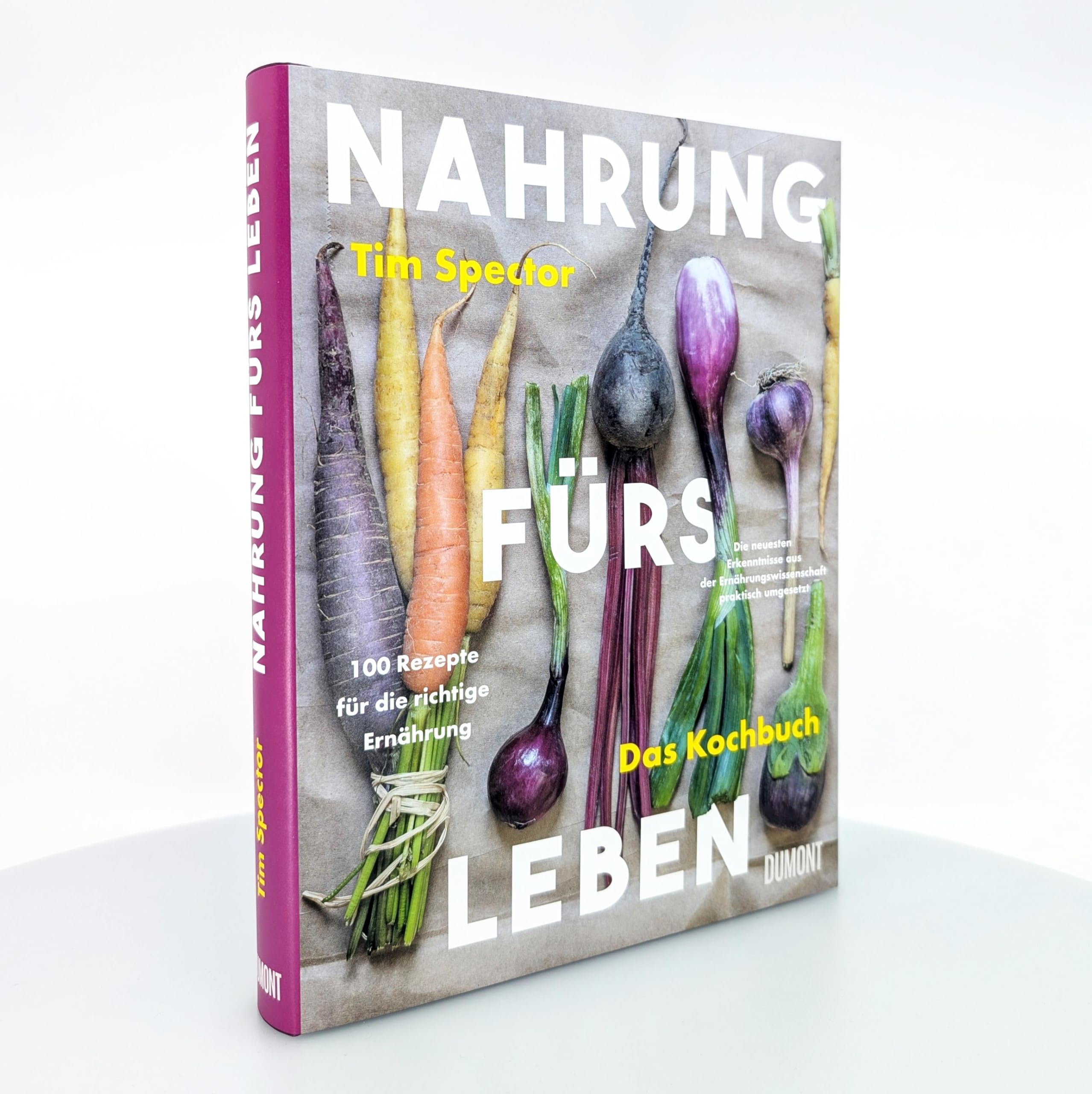 Nahrung fürs Leben - Das Kochbuch: 100 Rezepte für die richtige Ernährung. Die neuesten Erkenntnisse aus der Ernährungswissenschaft praktisch umgesetzt