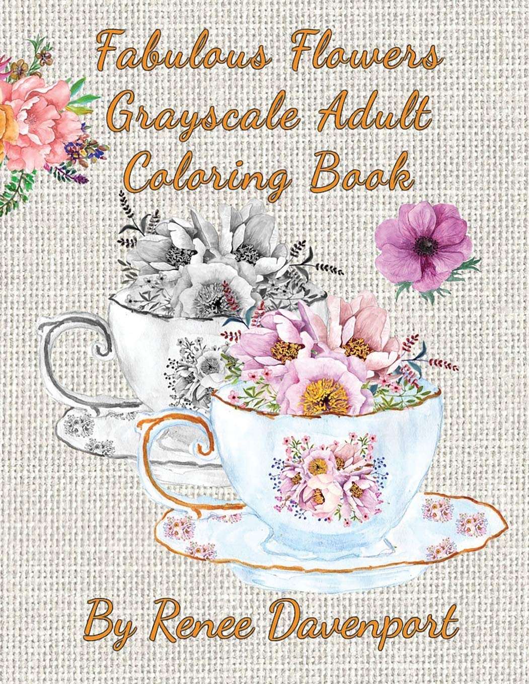 Fabulous Flowers Grayscale Adult Coloring Book