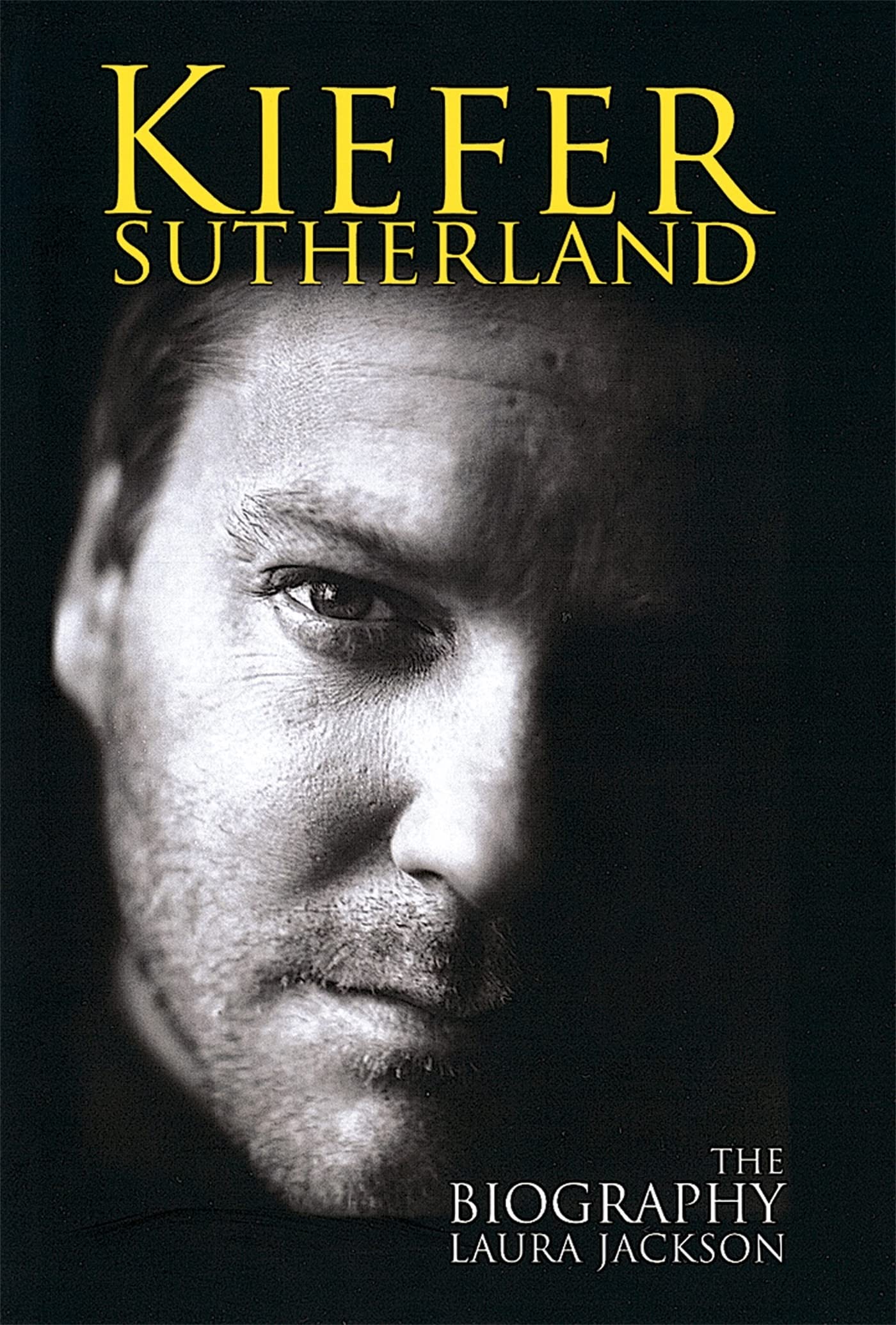 Kiefer Sutherland: The biography By Laura Jackson. 9780749951382