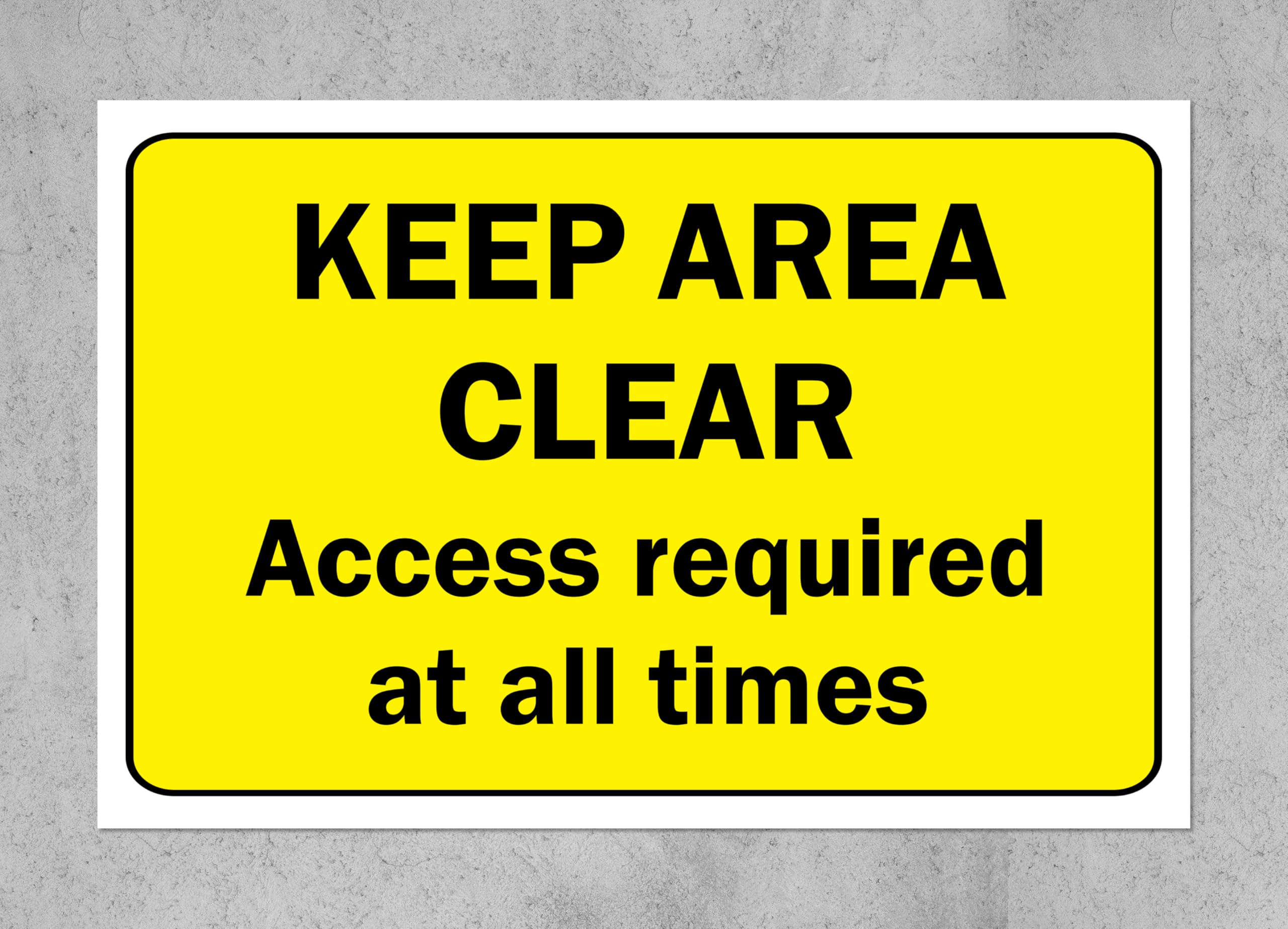 Keep area clear access required at all times safety sign - 1mm flexible Plastic sign (400mm x 300mm)