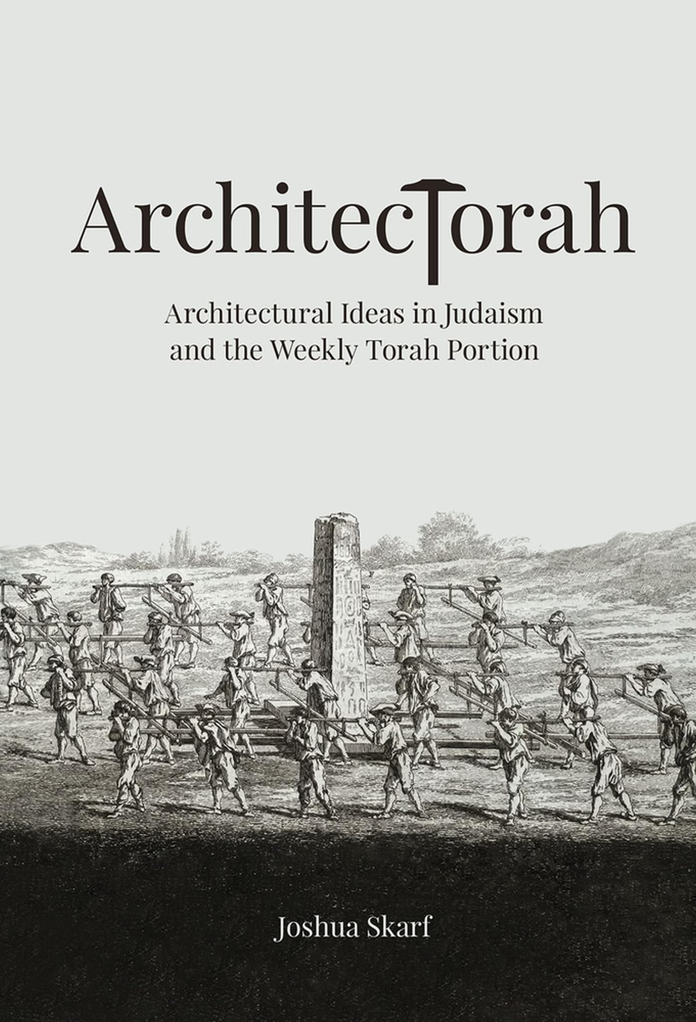 ArchitecTorah Comprendre l'Espace Sacré de la Torah sans Connaissances Techniques