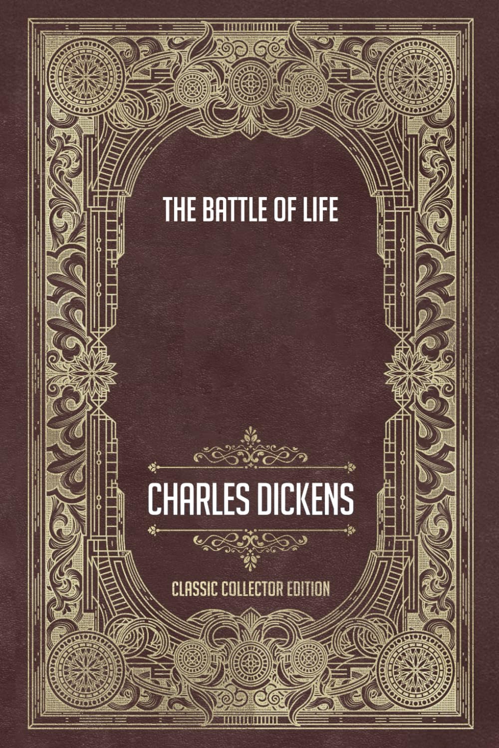 The Battle of Life - Classic Collector Edition (Annotated)