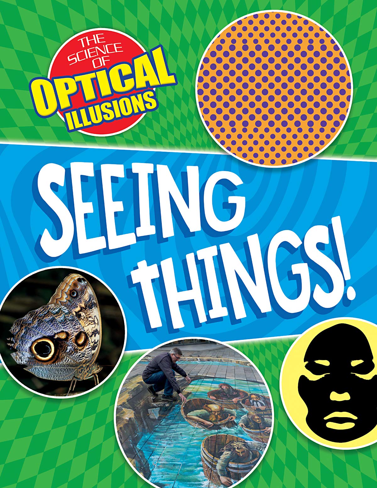 Seeing Things! (Science of Optical Illusions)