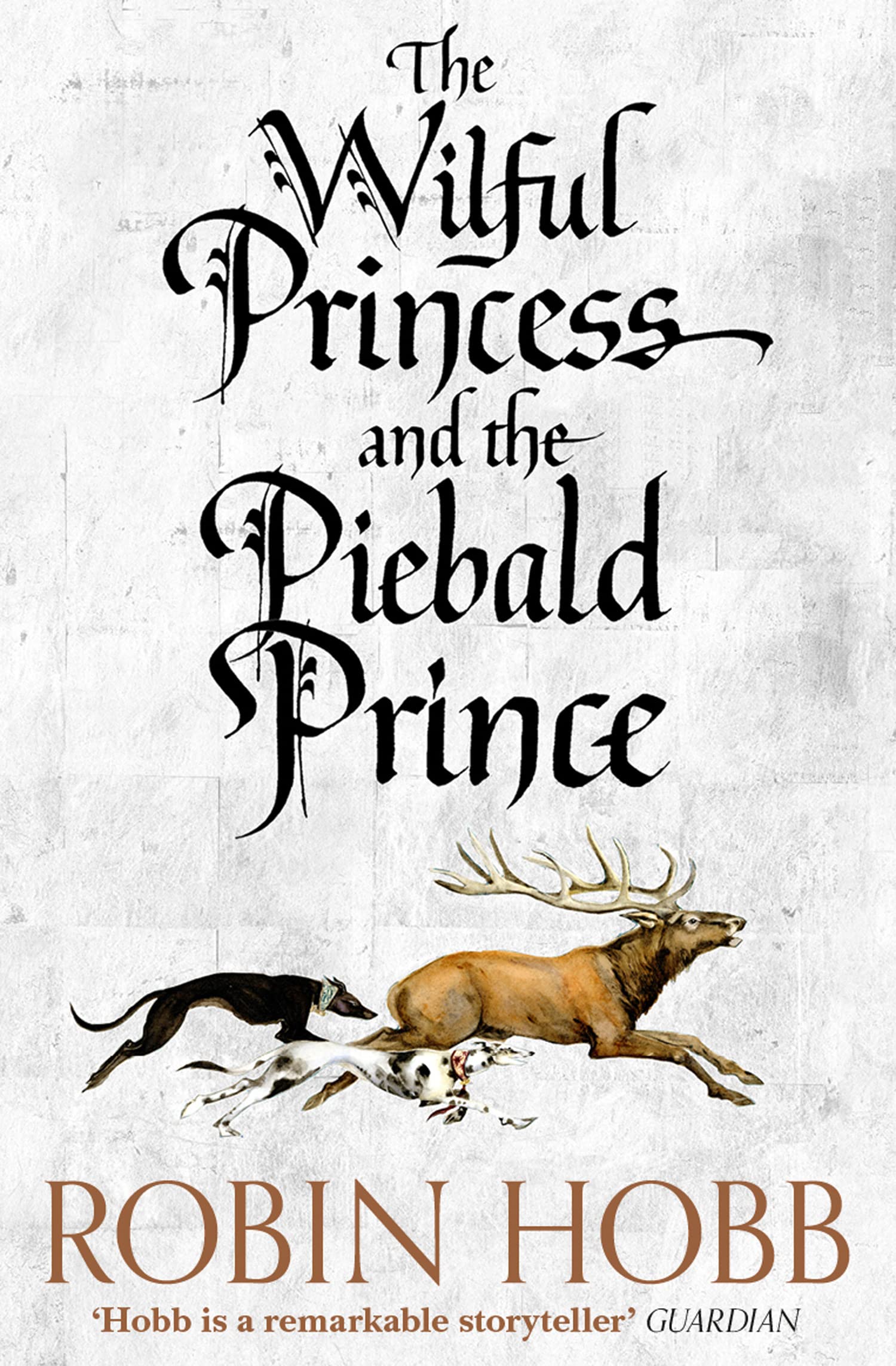 The Wilful Princess and the Piebald Prince: An enchanting historical fantasy fiction novel from the Sunday Times bestselling author