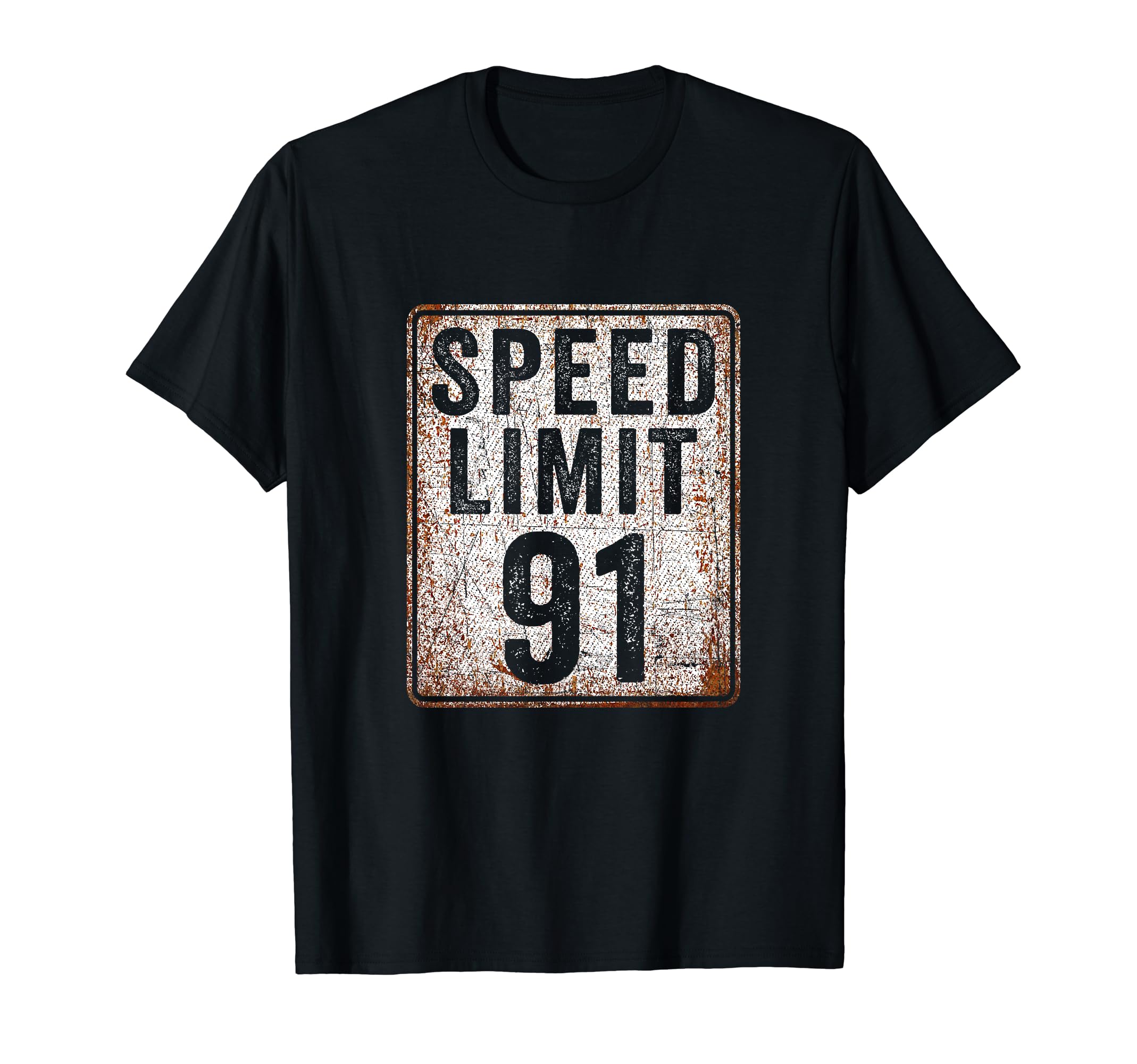 91st Birthday Speed Limit Sign 91 MPH 91 Year Old Funny T-Shirt