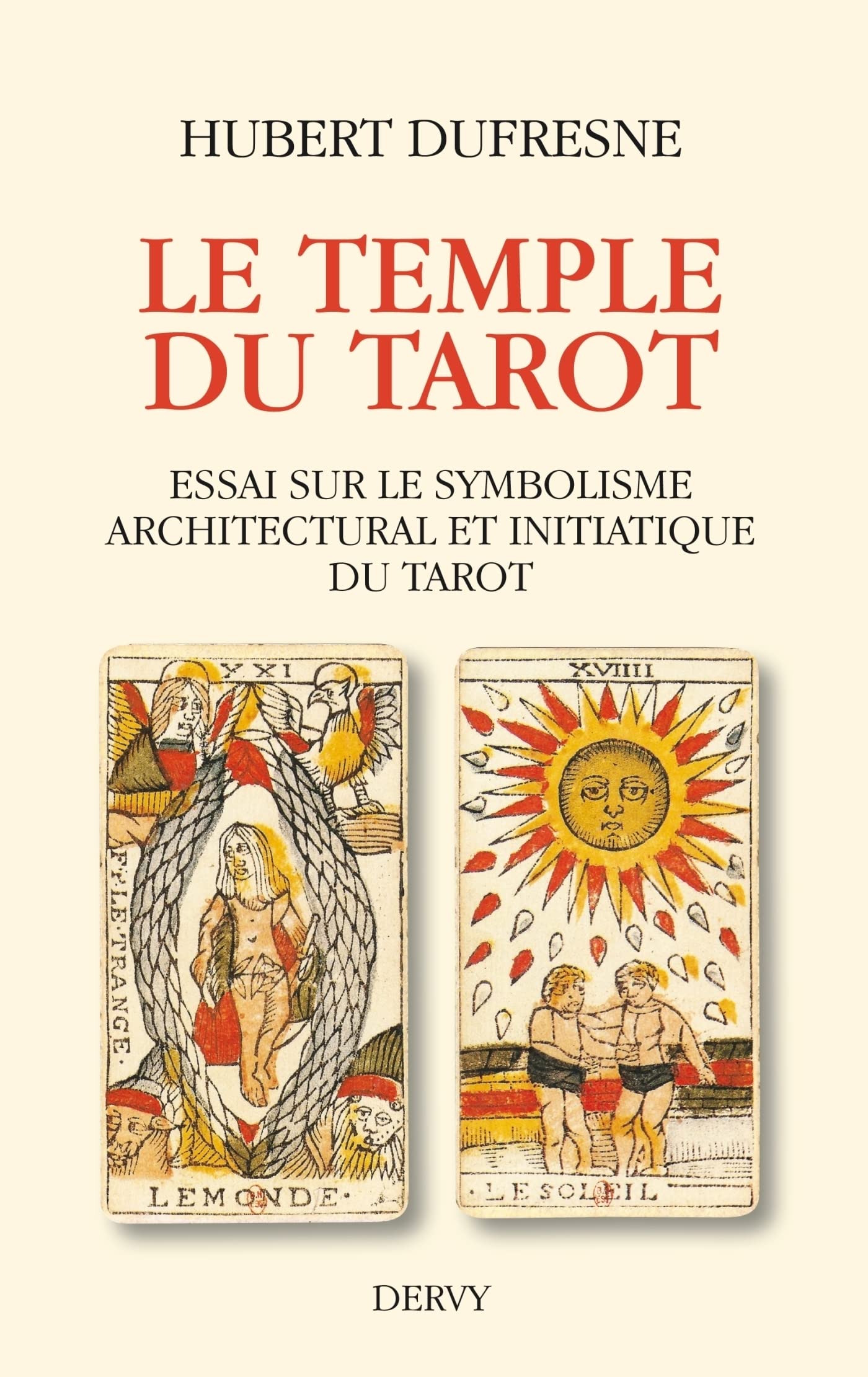 Le temple du tarot - Essai sur le symbolisme architectural et initiatique du tarot (French Edition)