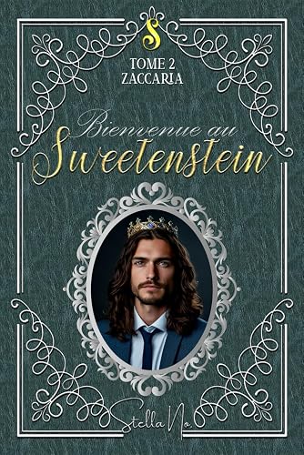 Bienvenue au Sweetenstein: Tome 2 : Zaccaria