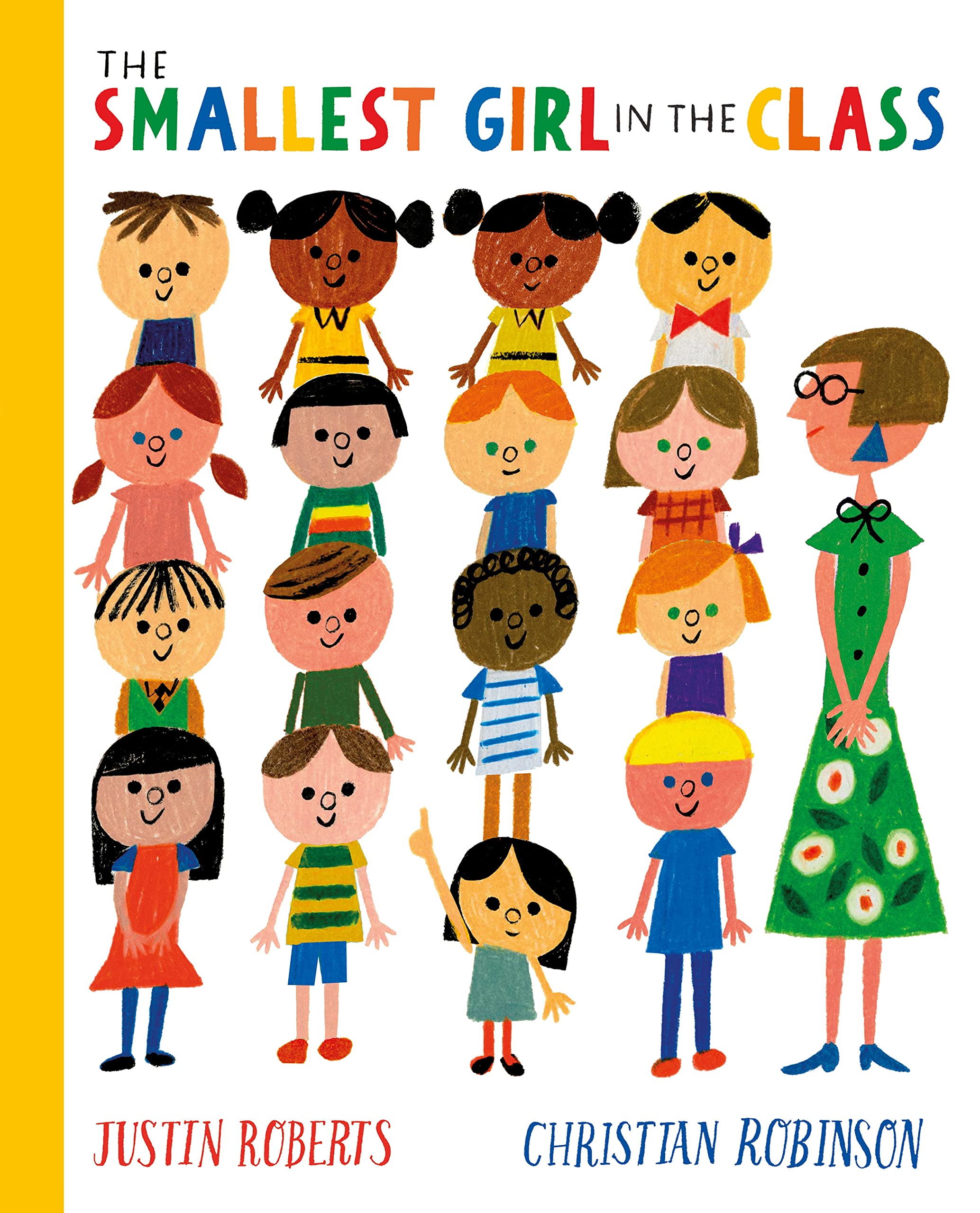 The Smallest Girl in the Class by Justin Roberts, Christian R... - 9781529066302