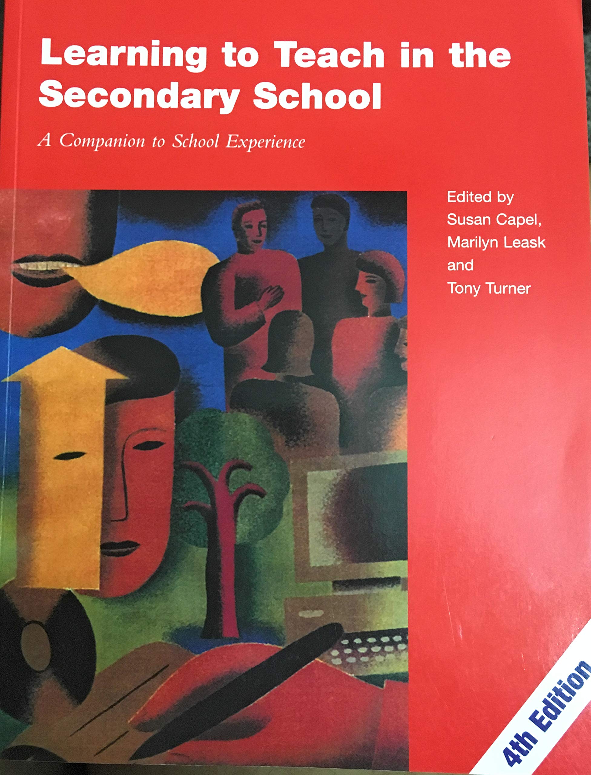 Learning to Teach in the Secondary School: A Companion to School Experience (Learning to Teach Subjects in the Secondary School Series)