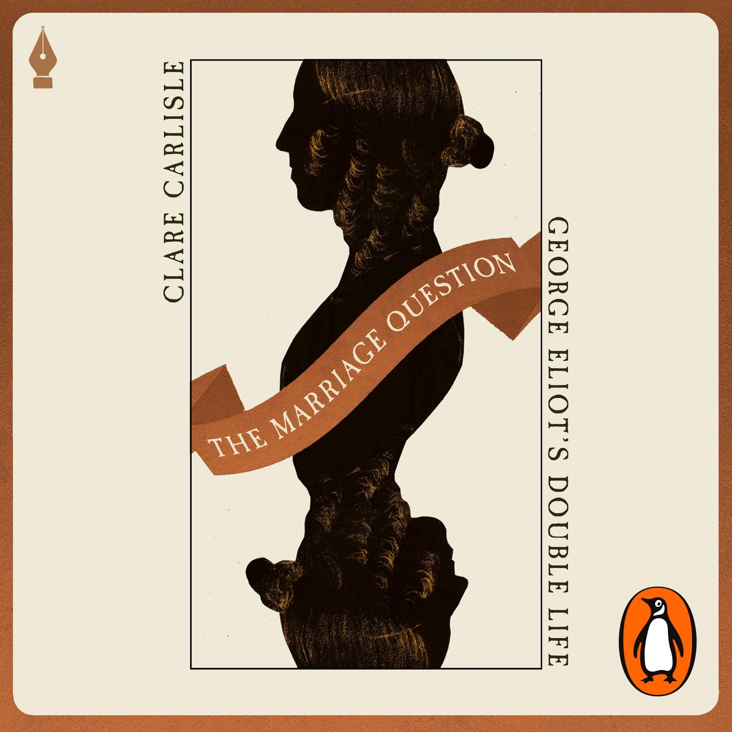 The Marriage Question: George Eliot's Double Life