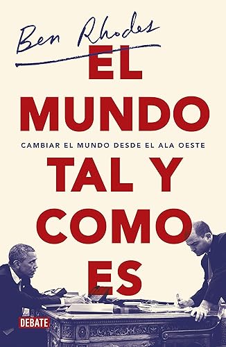 El mundo tal y como es: Cambiar el mundo desde el ala oeste (Política)