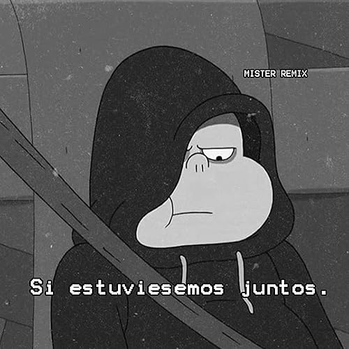 Si Estuviesemos Juntos Rkt Explicit By Mister Remix On Amazon Music Amazon Com