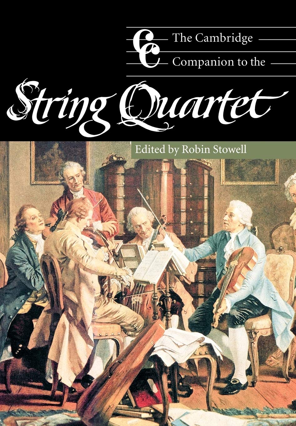 The Cambridge Companion to the String Quartet (Cambridge Companions to Music) First Edition