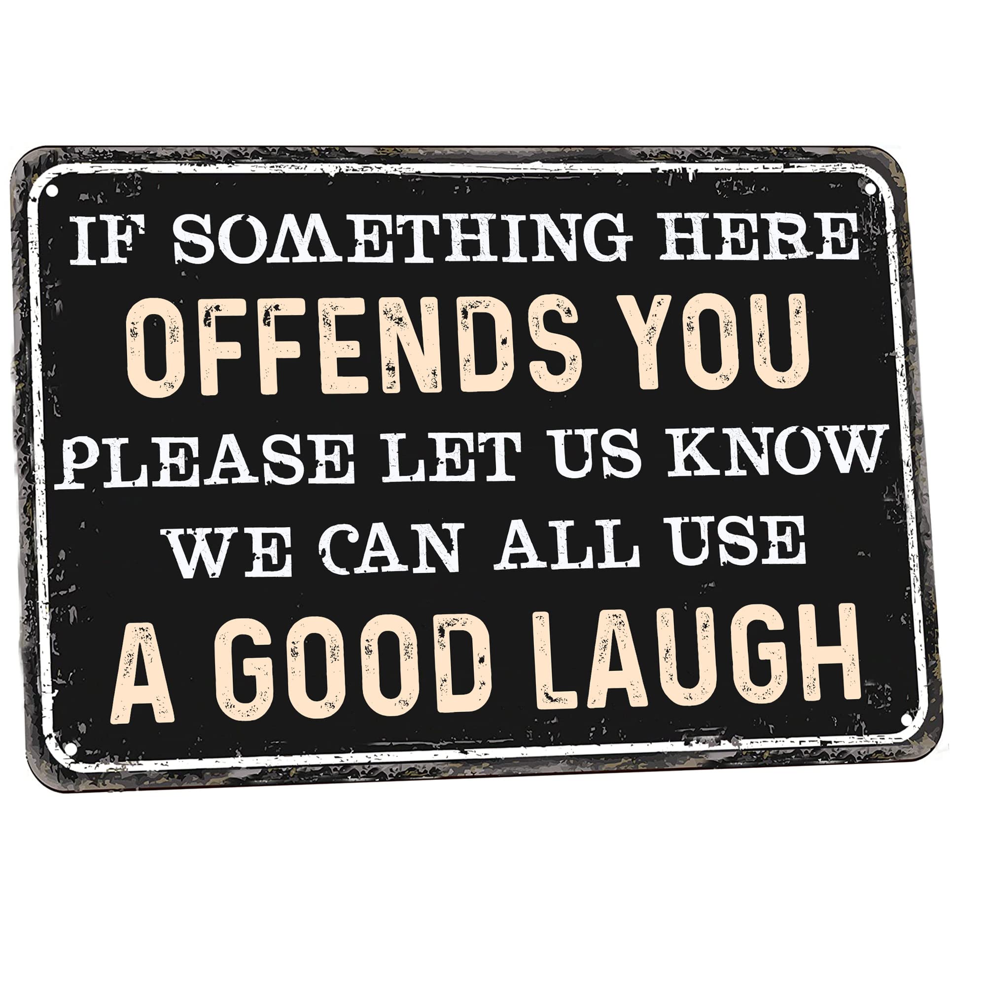SMAZDFXX Decor' Funny Vintage Tin Signs Retro Metal Signs For Home Wall - If Something Here Offends You Please Let Us Know We Can All Use A Good Laugh 5.5"x8"