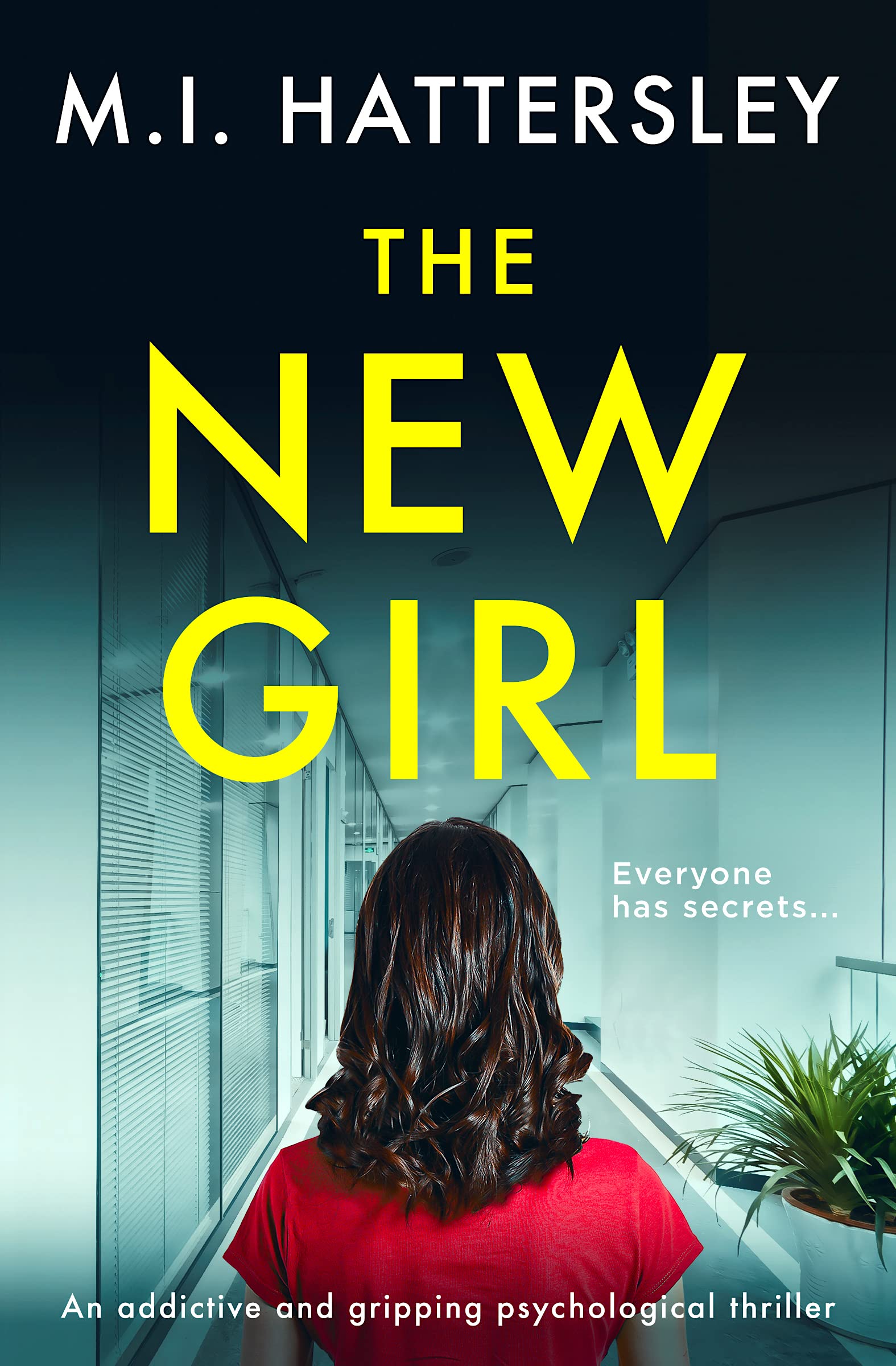 The New Girl: An addictive and gripping psychological thriller