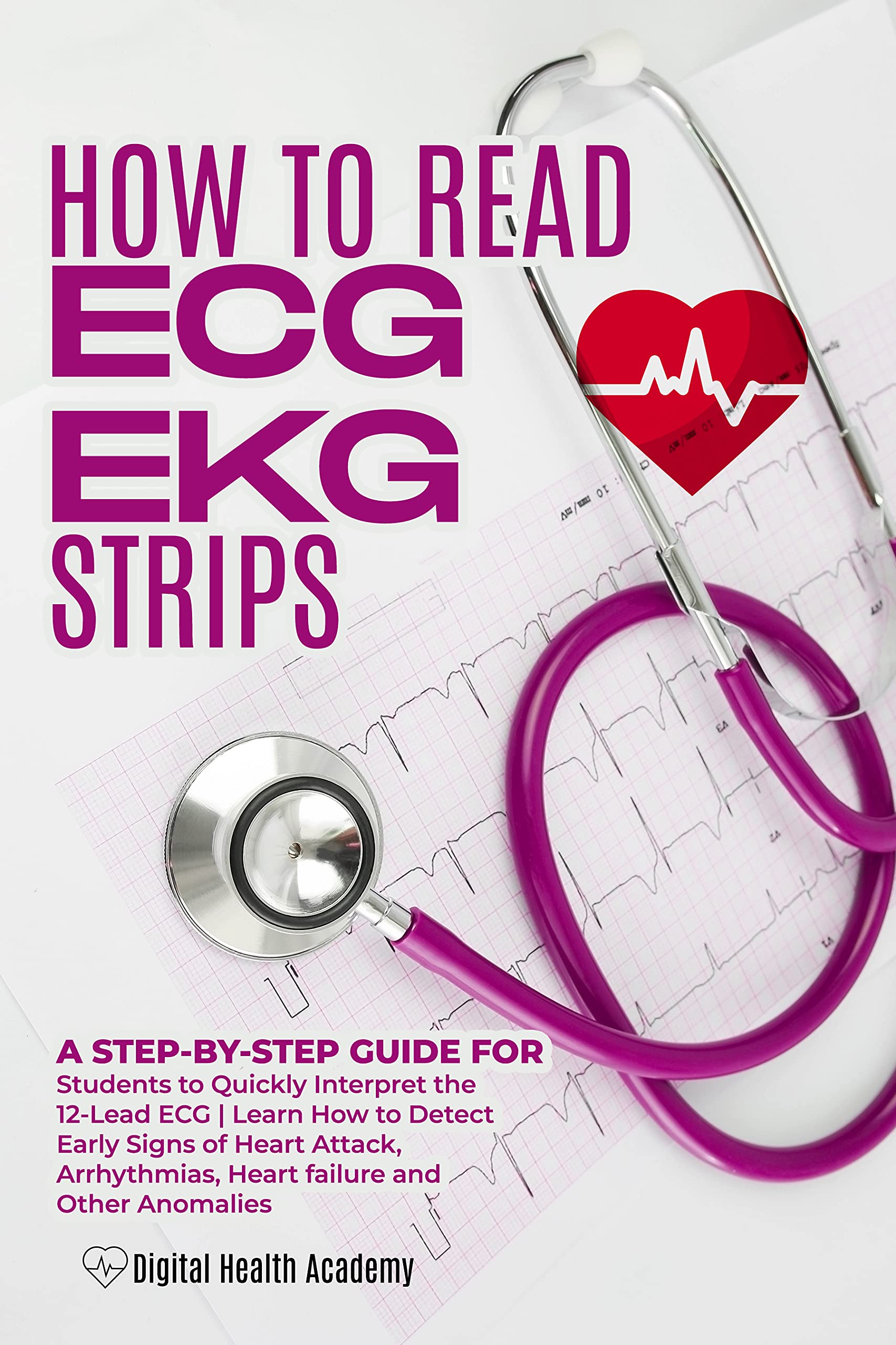 Buy How to Read EKG/ECG Strips A StepByStep Guide for Students to