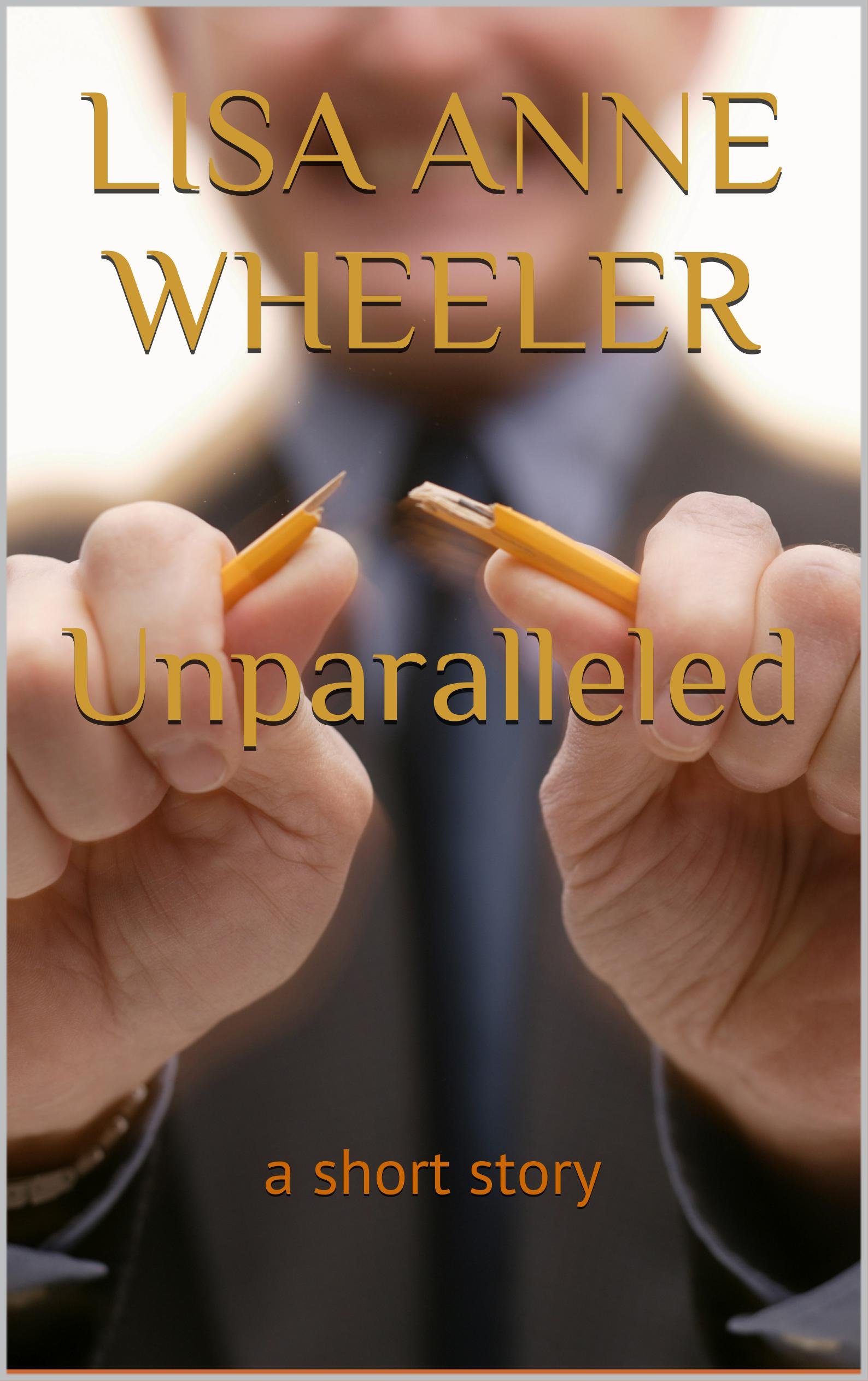 Unparalleled: a short story