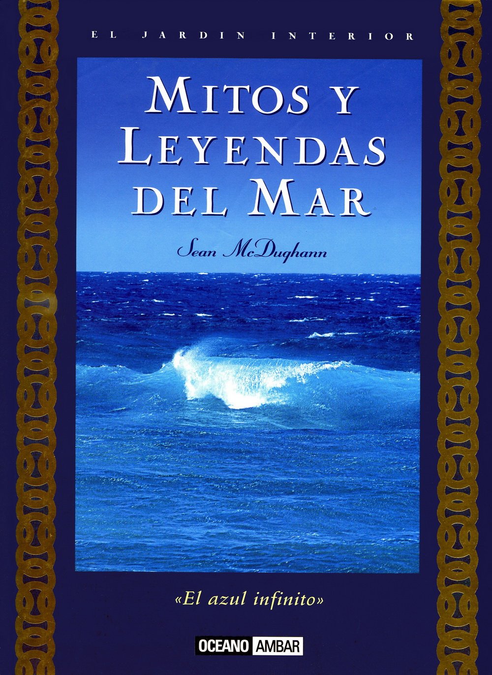 Buy Mitos y leyendas del mar/ Myths and Sea Legends (El Jardn Interior ...