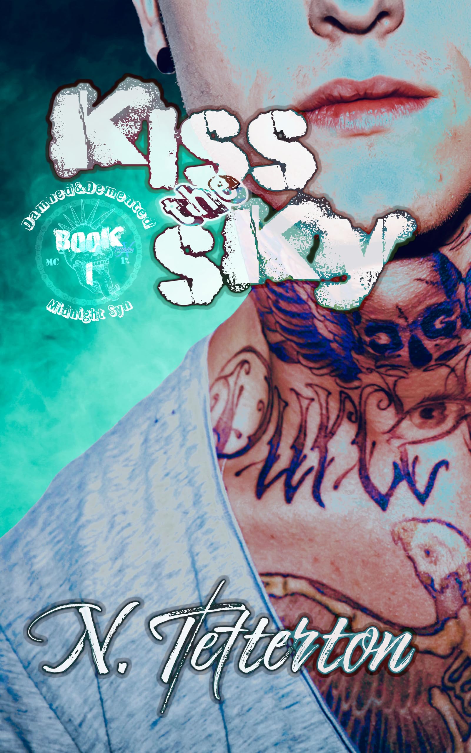 Kiss the Sky (Damned&Demented (Midnight Syn) MC next-gen Book 1)