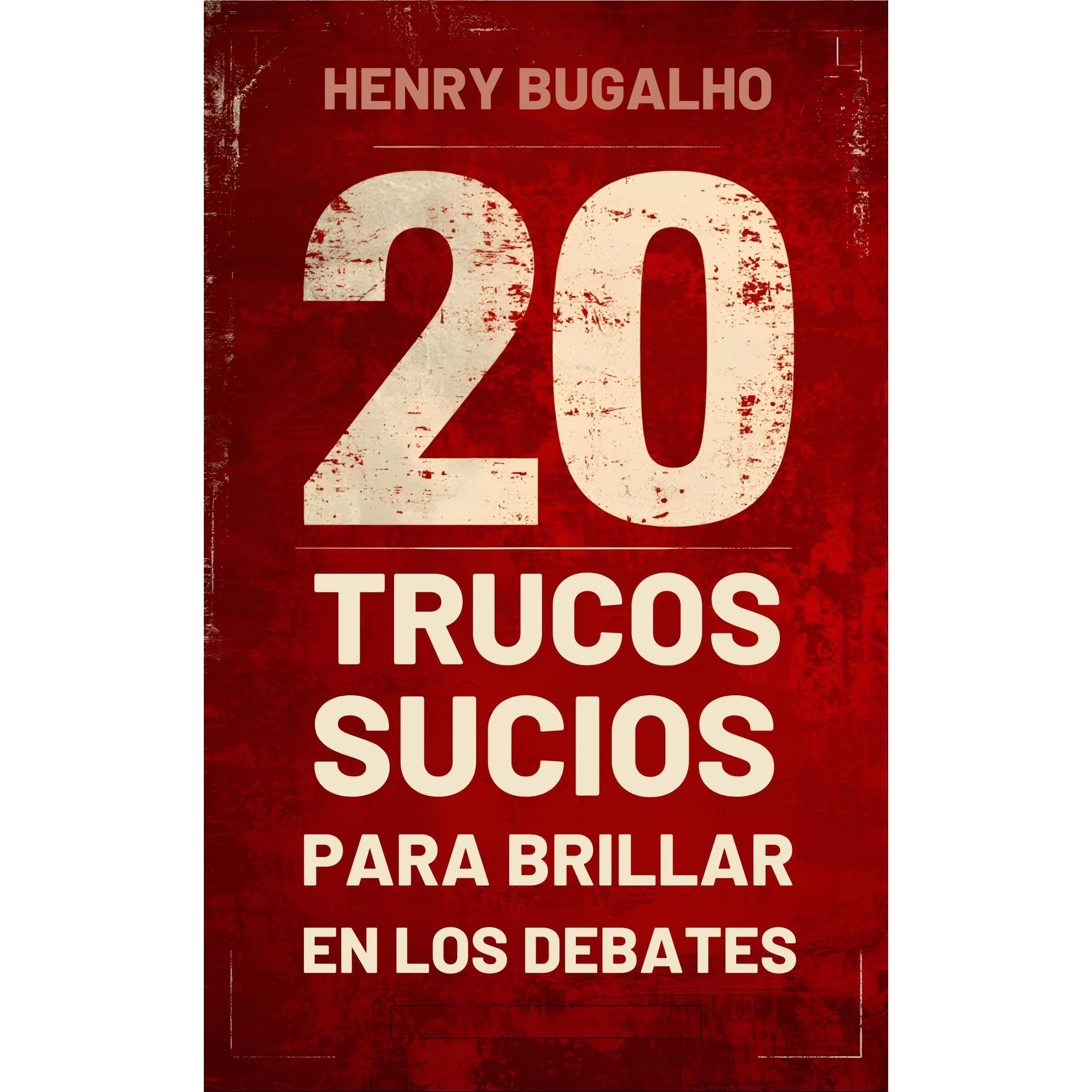 20 Trucos Sucios para Brillar en los Debates