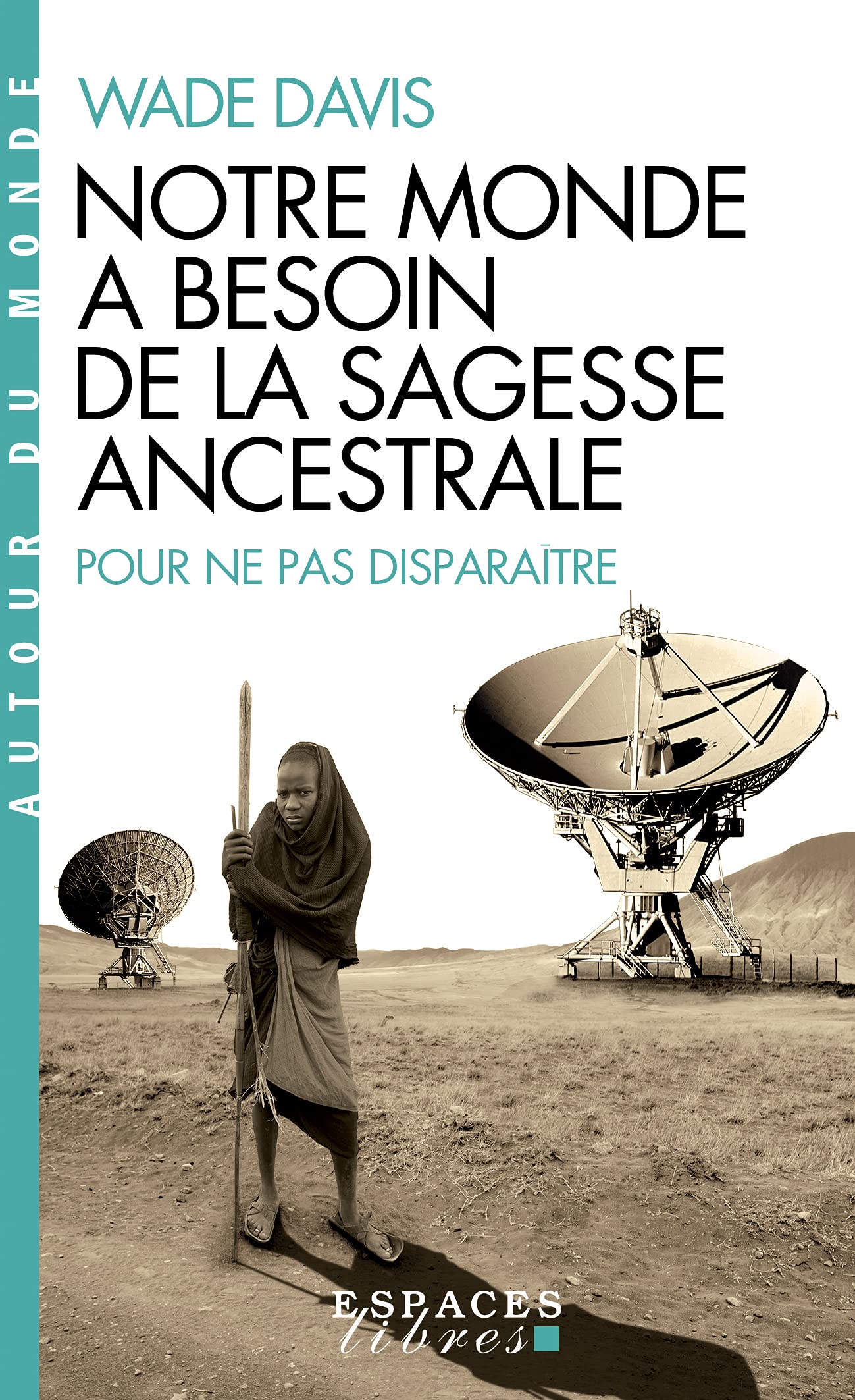Notre monde a besoin de la sagesse ancestrale (Esp