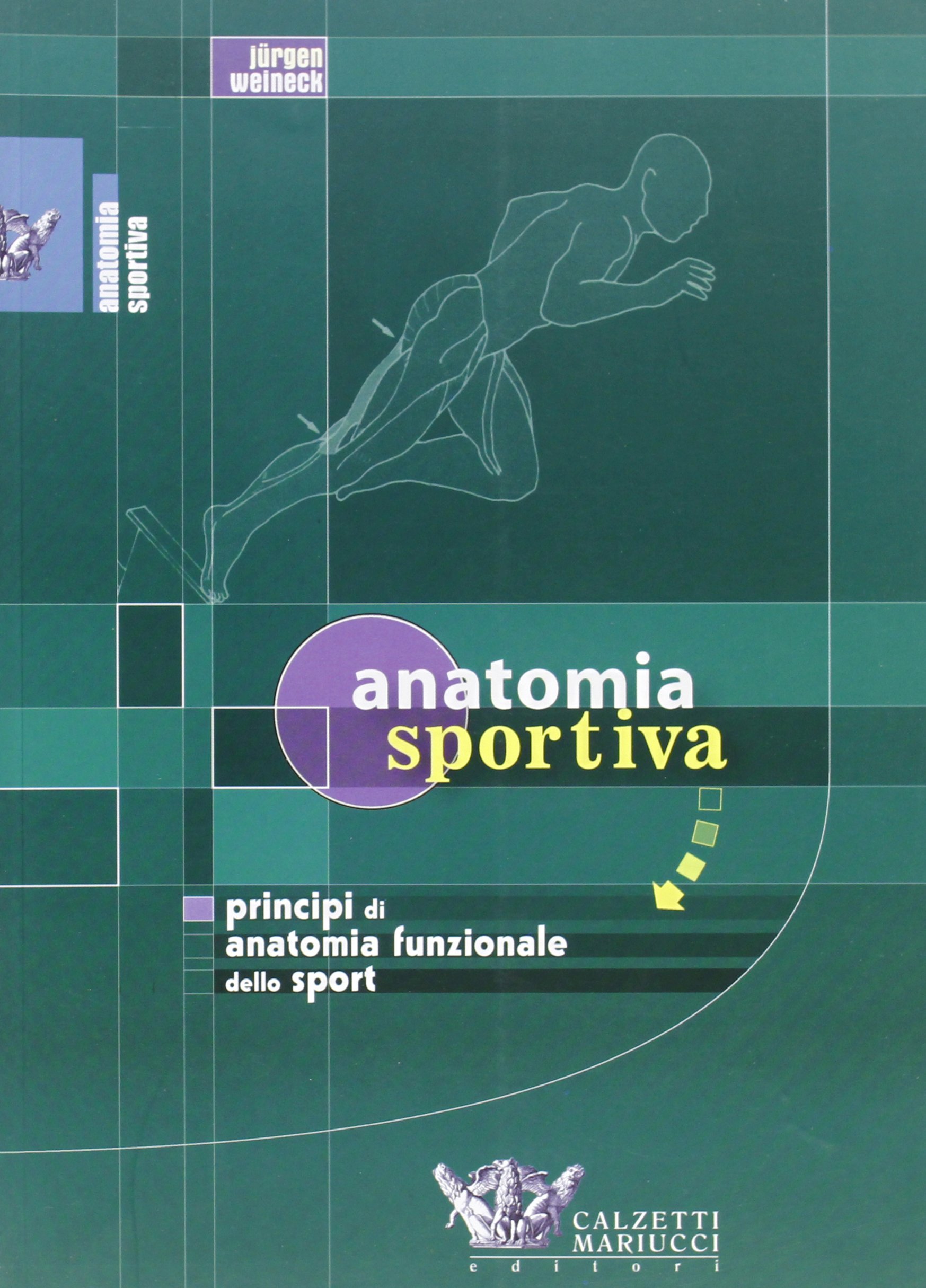 Anatomia sportiva. Principi di anatomia funzionale dello sport