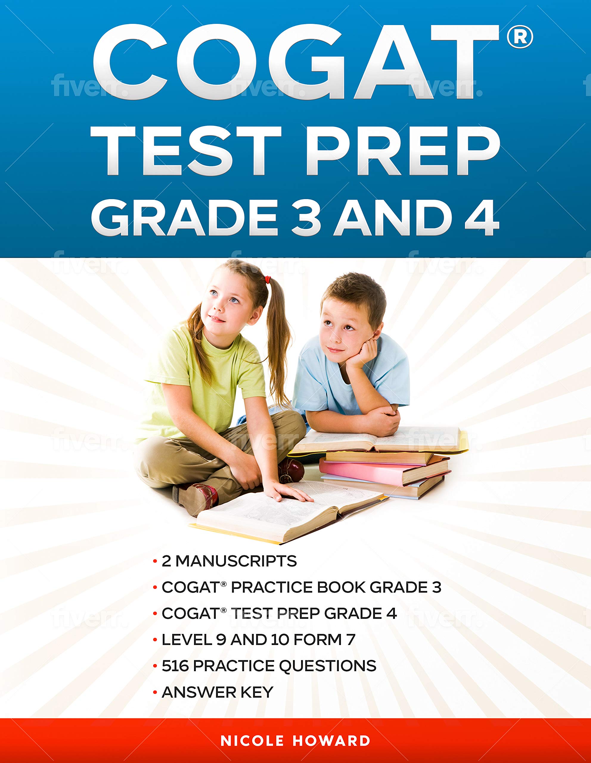Cogat(r) Test Prep Grade 3 and 4: 2 Manuscripts, CogAT(R) Practice Book Grade 3, CogAT(R) Test Prep Grade 4, Level 9 and 10, Form 7, 516 Practice ... Answer Key. (Gifted and Talented Test Prep)