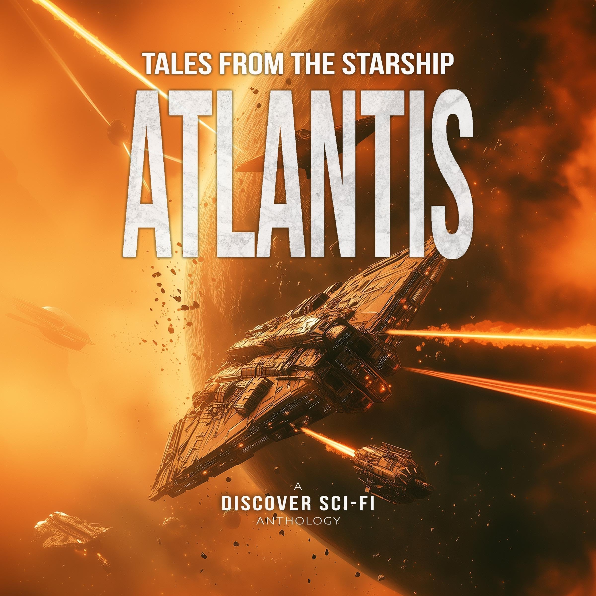 Tales from the Starship Atlantis: A Collection of Science Fiction Stories
