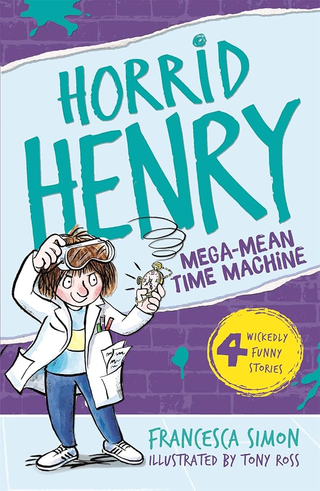 Horrid Henry and the Mega-Mean Time Machine (Horrid Henry - book