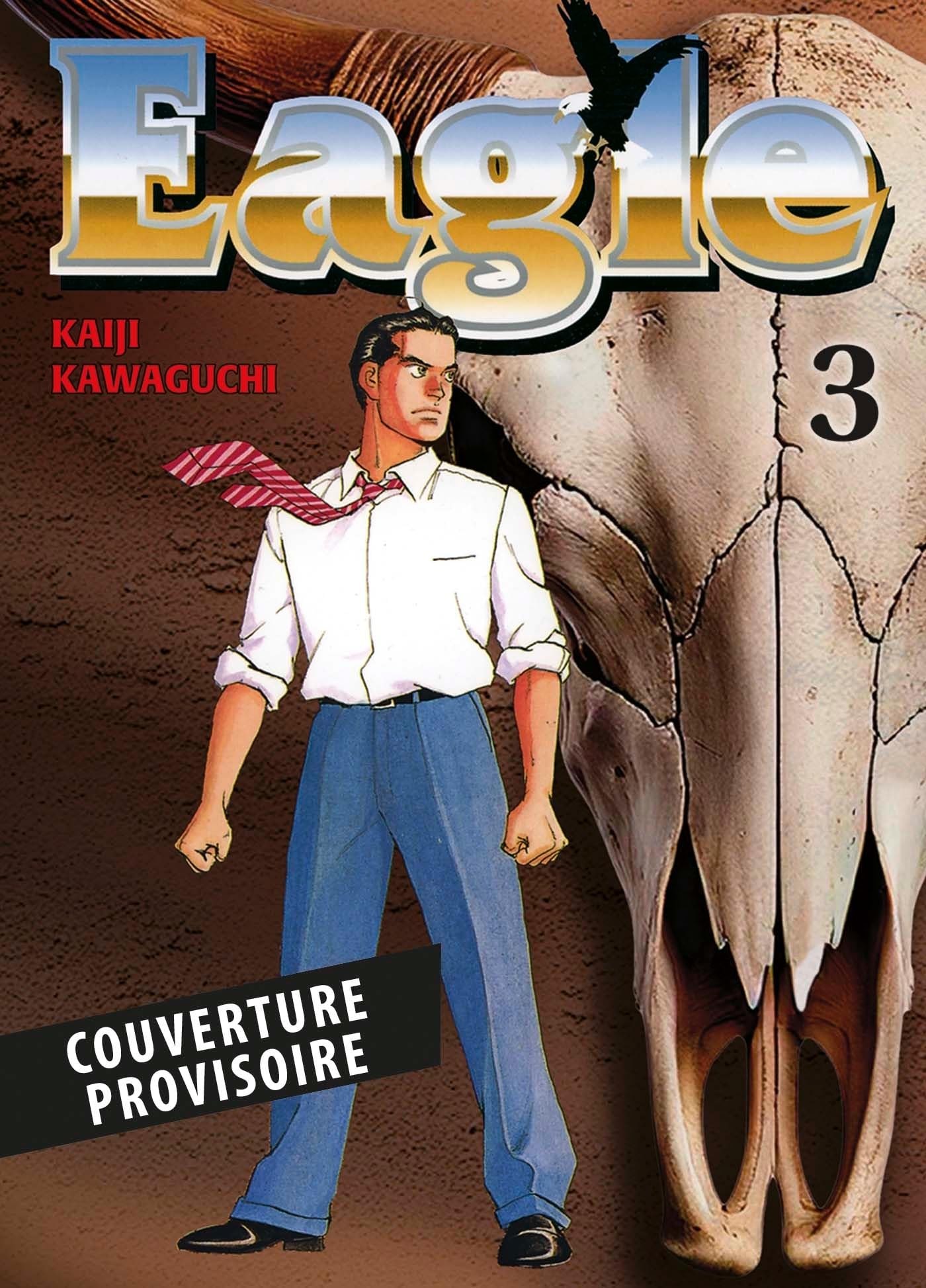 Eagle Perfect Edition T03 - Kaiji Kawaguchi - Panini Manga - broché - Manga